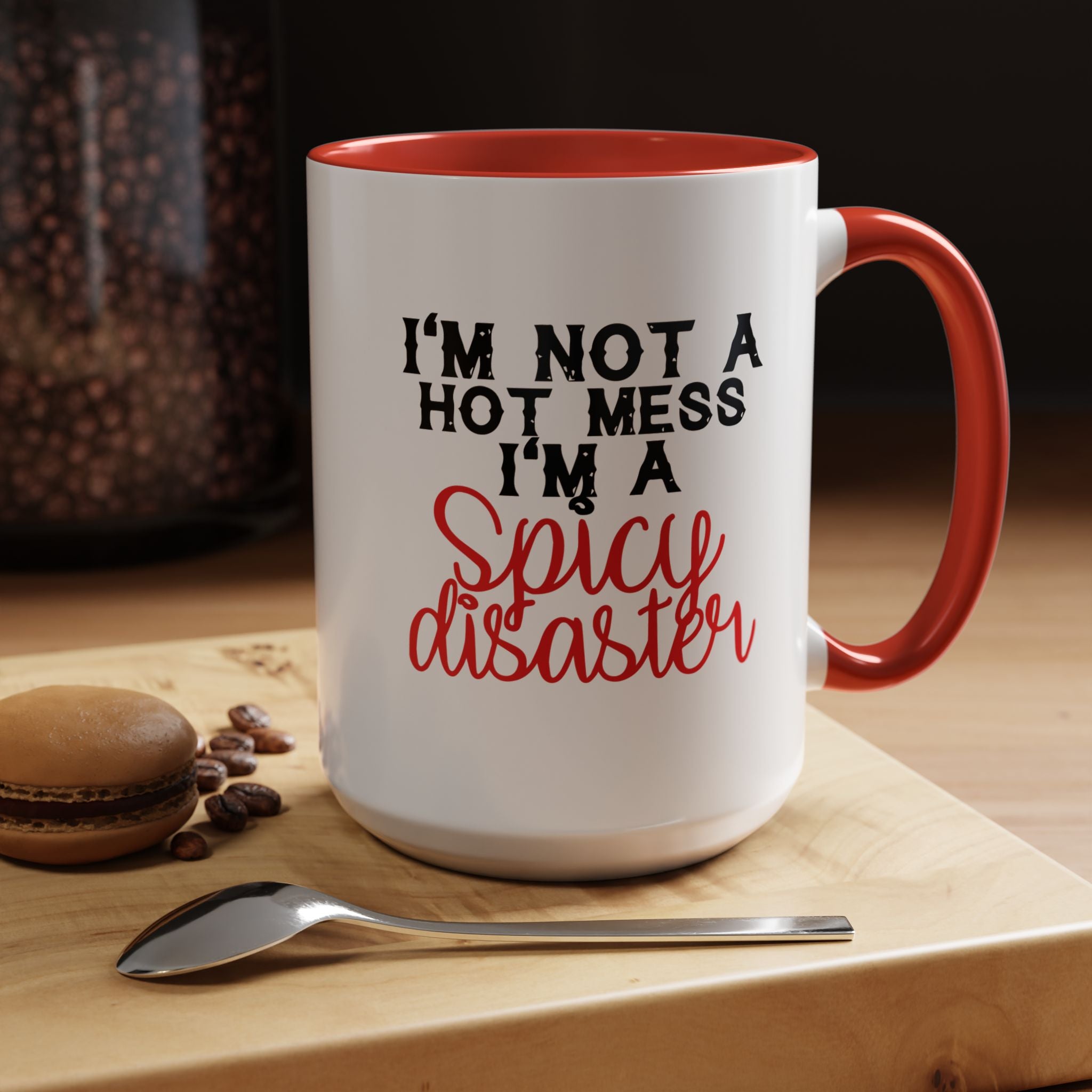 Sassy Coffee Mug – 11oz & 15oz Funny Spicy Disaster Quote, Colorful Interior