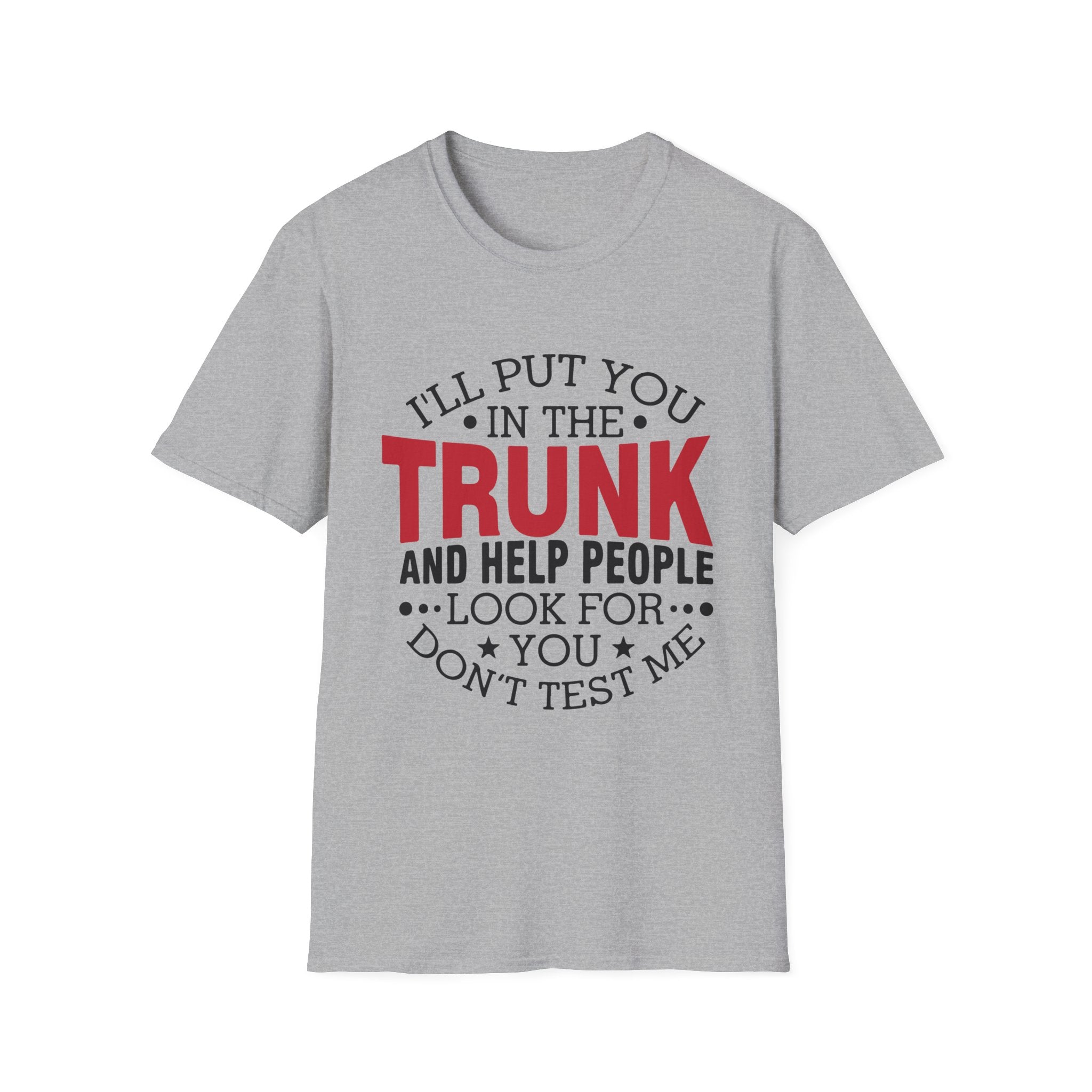 "Trunk Threat" Bold Humor Graphic Tee