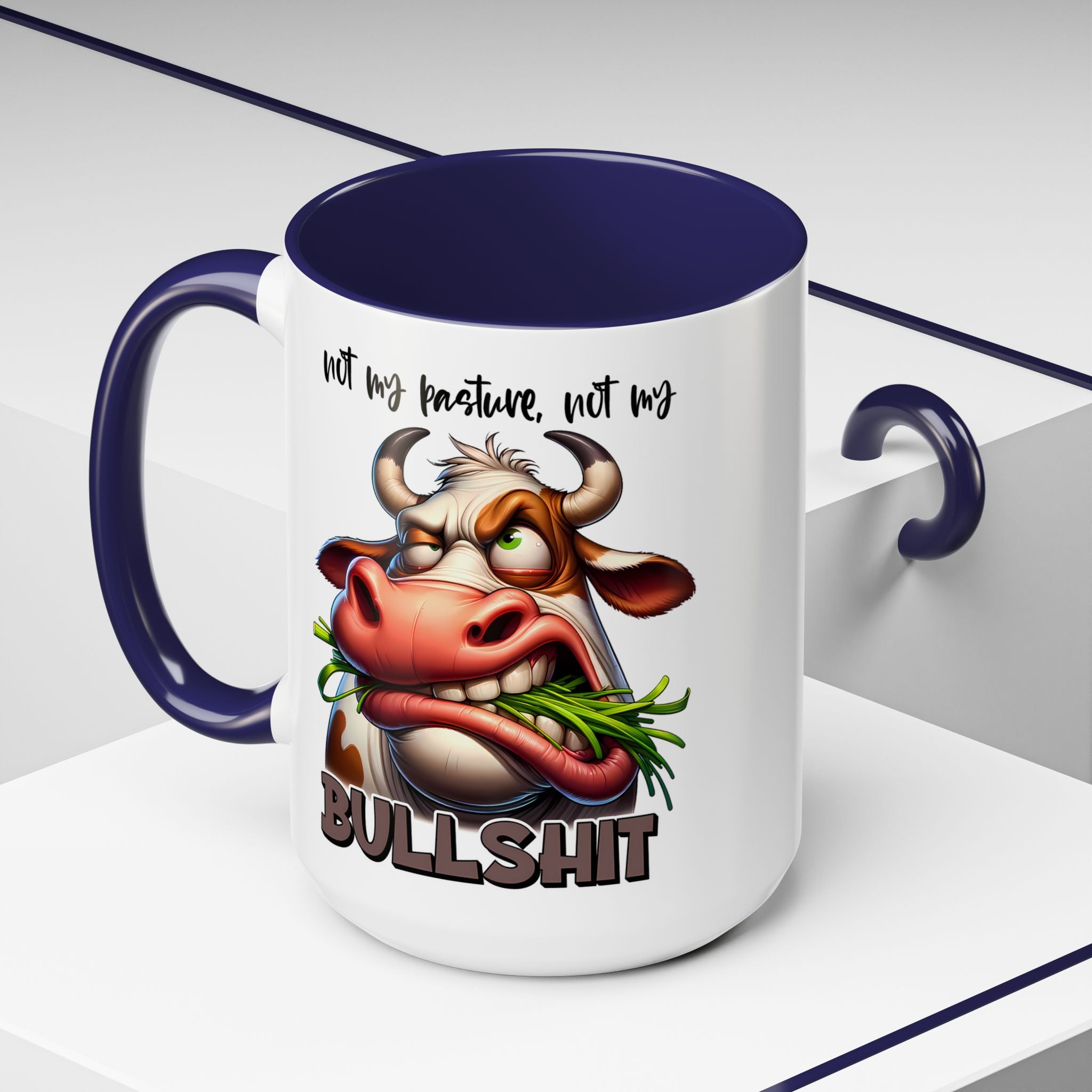Not My Pasture, Not My Bull Mug