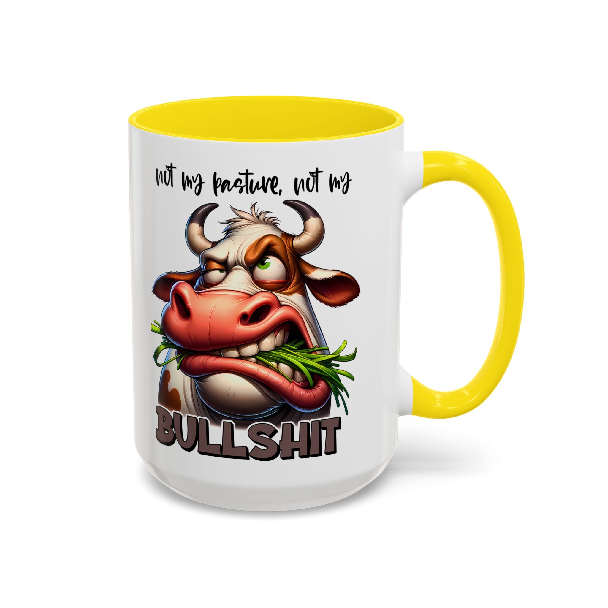 Not My Pasture, Not My Bull Mug