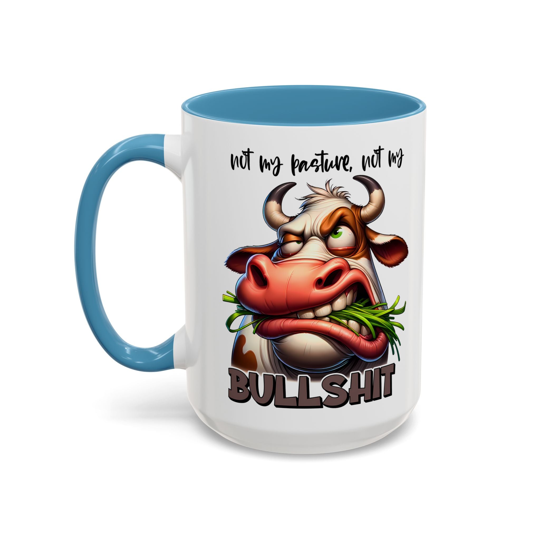 Not My Pasture, Not My Bull Mug