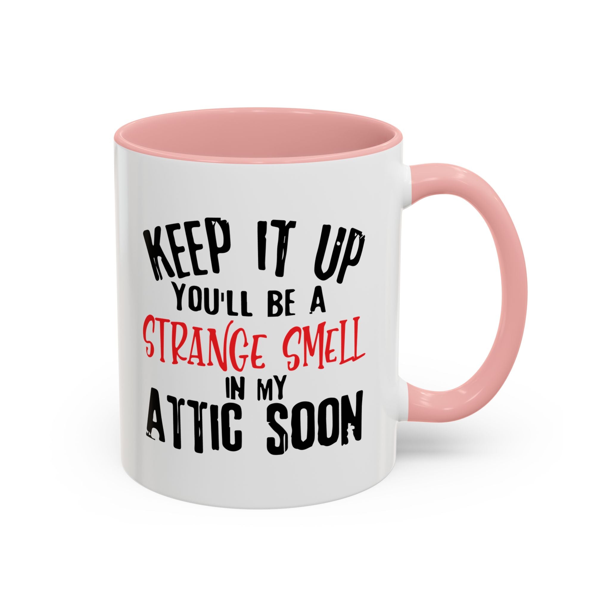 Dark Humor Coffee Mug – 11oz & 15oz Sarcastic Attic Quote, Colorful Interior
