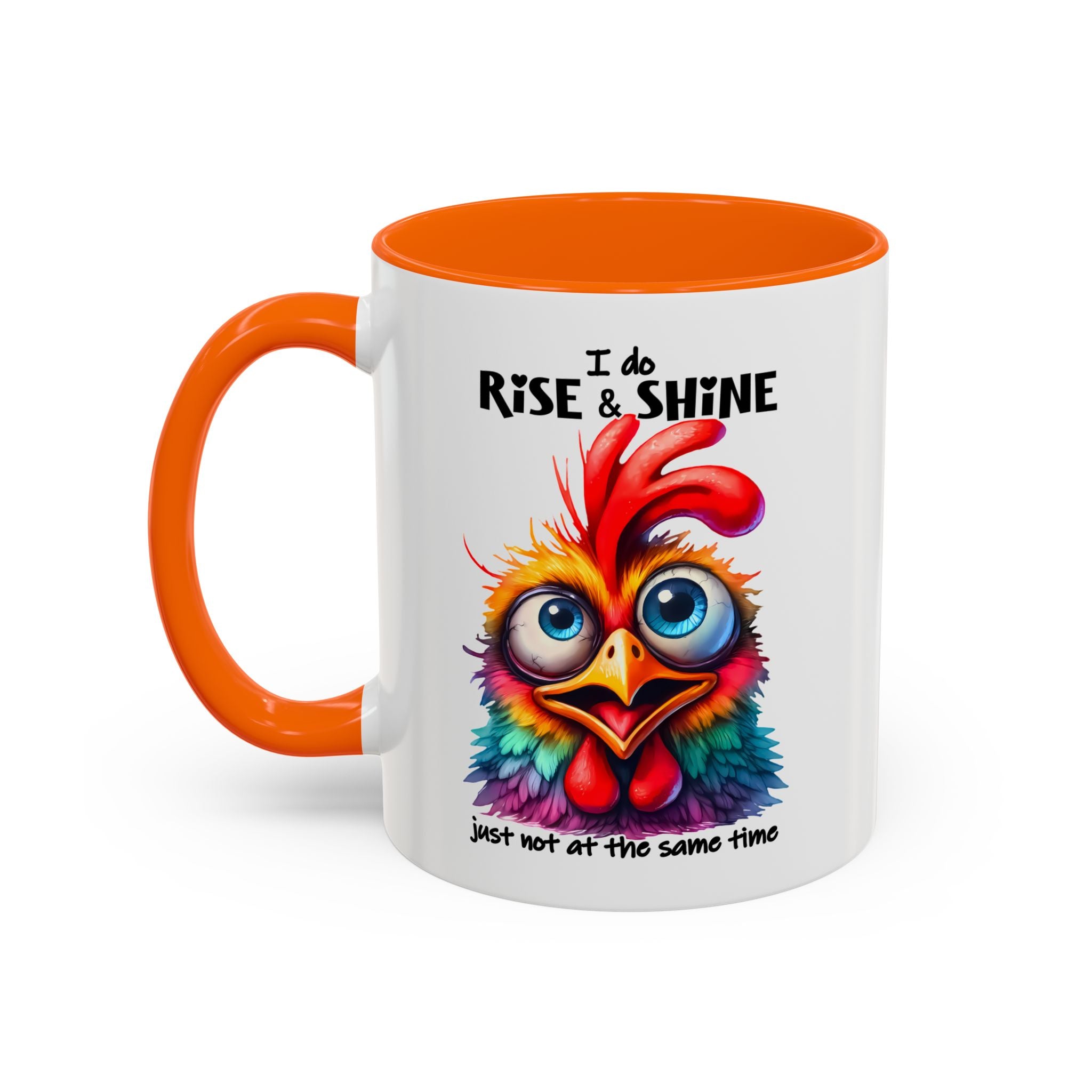 I Do Rise and Shine – But Not at the Same Time Mug