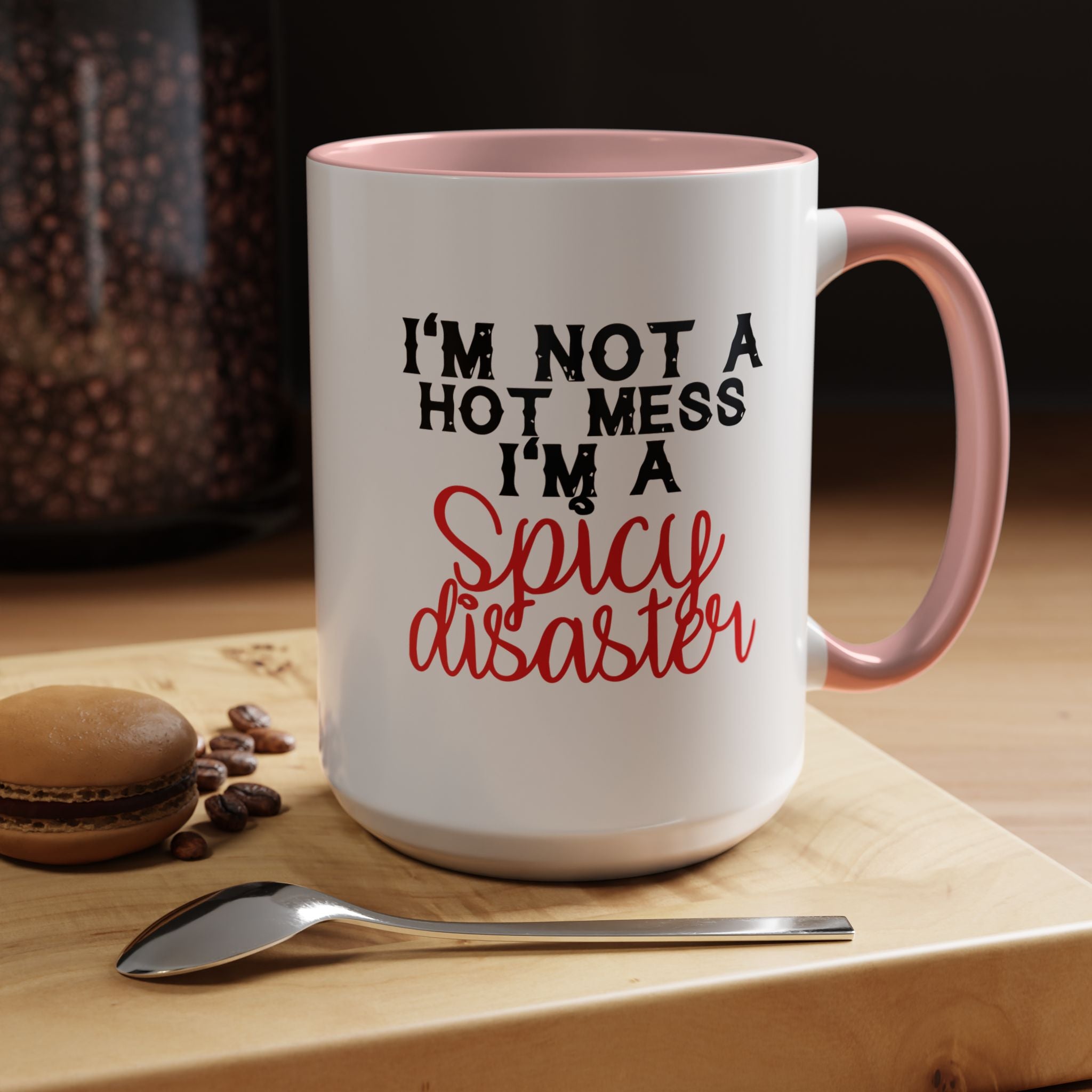 Sassy Coffee Mug – 11oz & 15oz Funny Spicy Disaster Quote, Colorful Interior