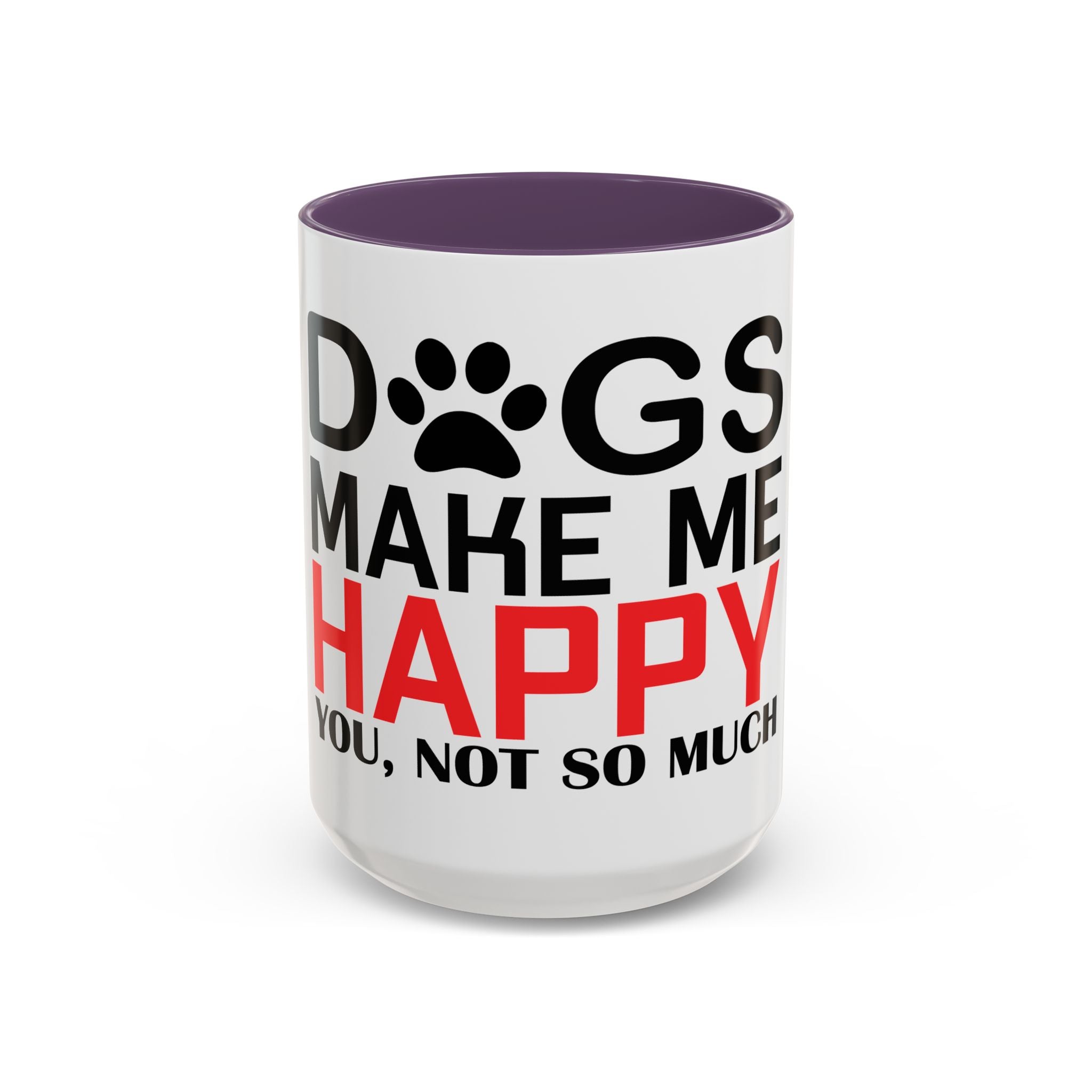 Funny Dog Lover Coffee Mug – 11oz & 15oz Pet Humor Quote, Colorful Interior