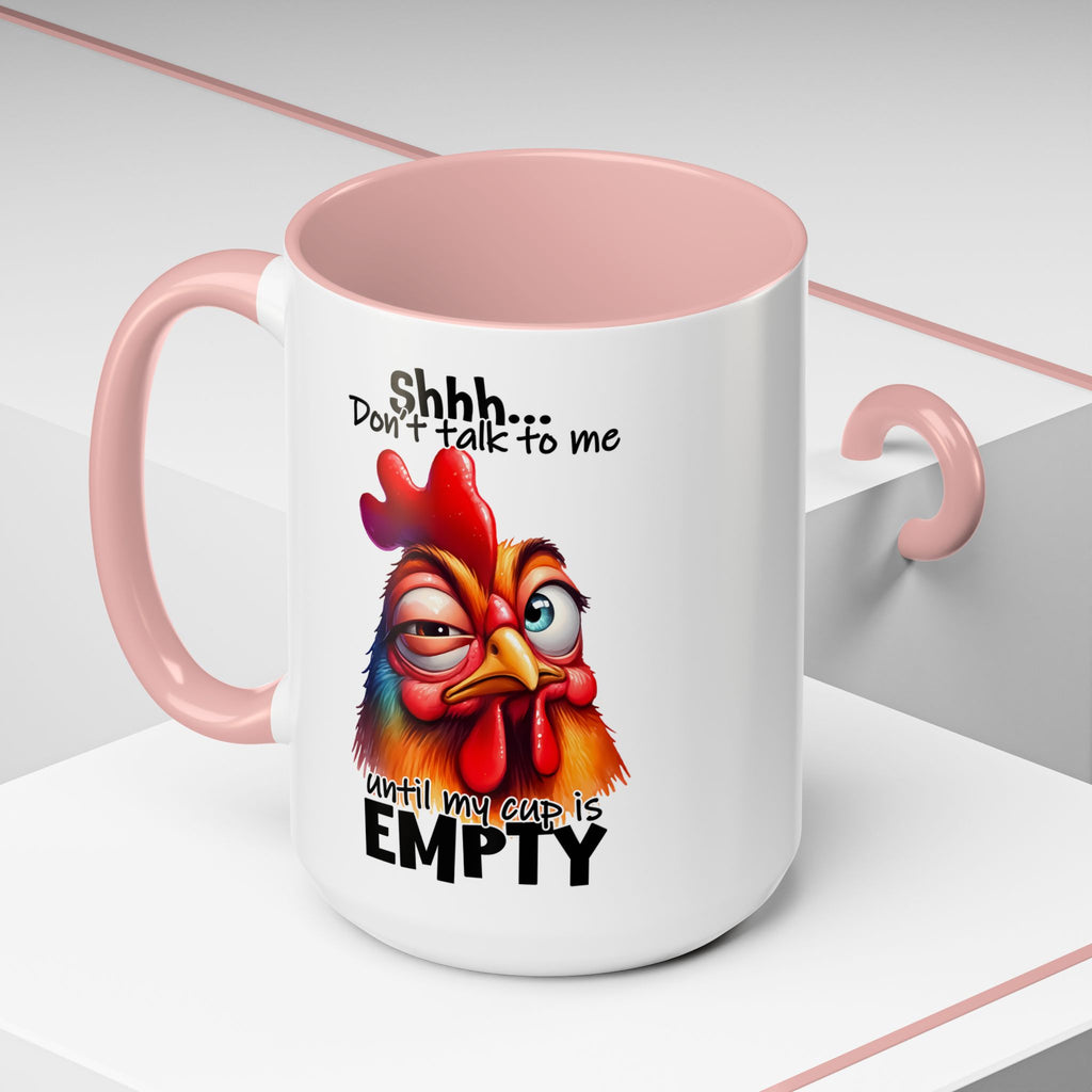 Shhh… Don’t Talk to Me Until My Cup Is Empty – Silence First Mug
