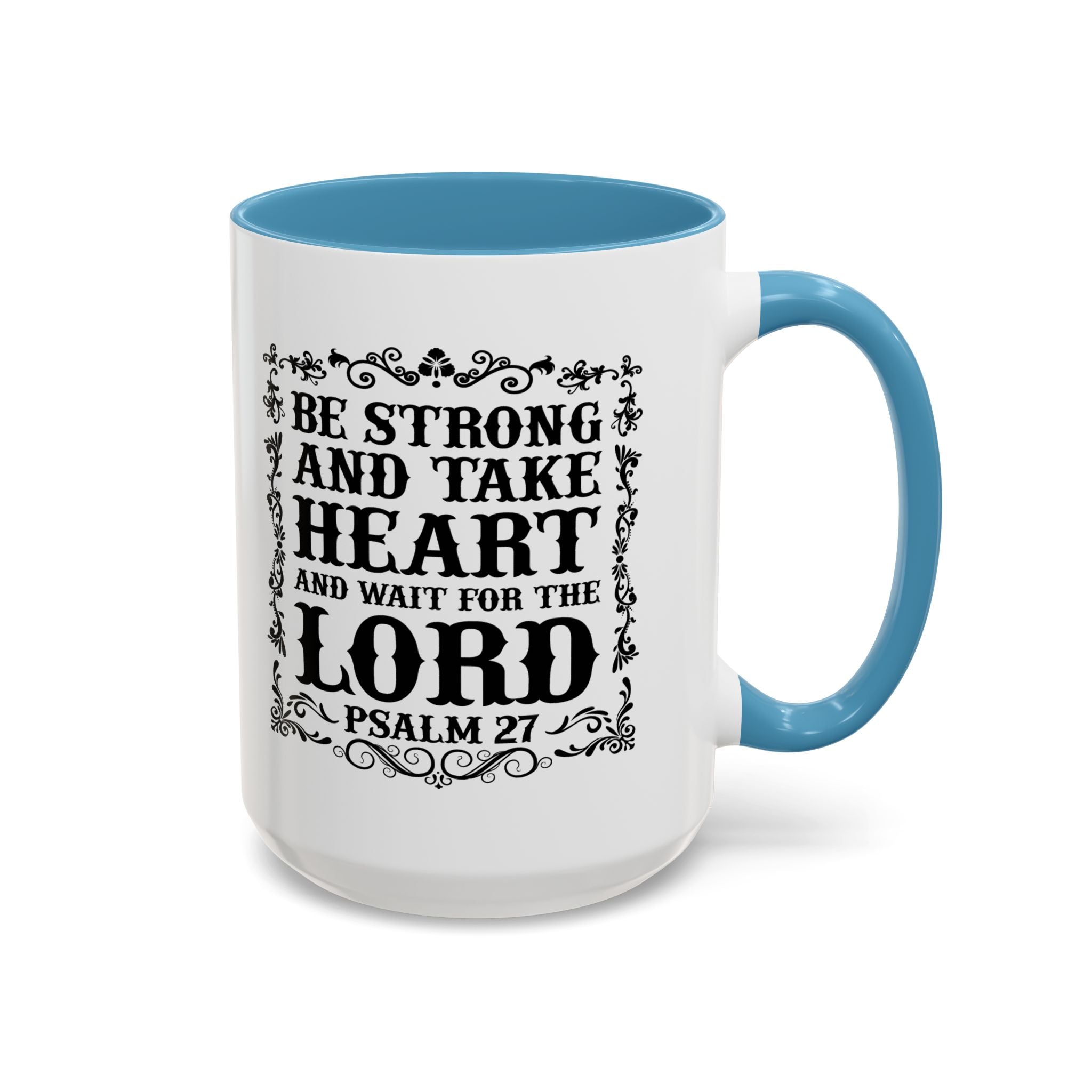 Be Strong and Take Heart Coffee Mug – 11oz & 15oz Christian Scripture Design, Colorful Interior