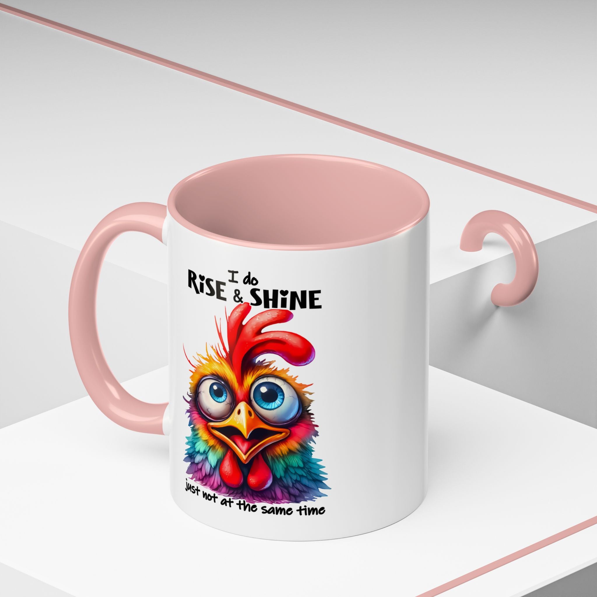 I Do Rise and Shine – But Not at the Same Time Mug