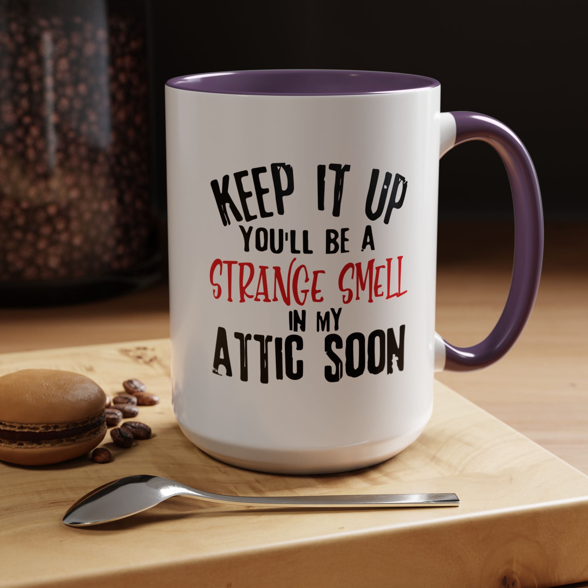 Dark Humor Coffee Mug – 11oz & 15oz Sarcastic Attic Quote, Colorful Interior