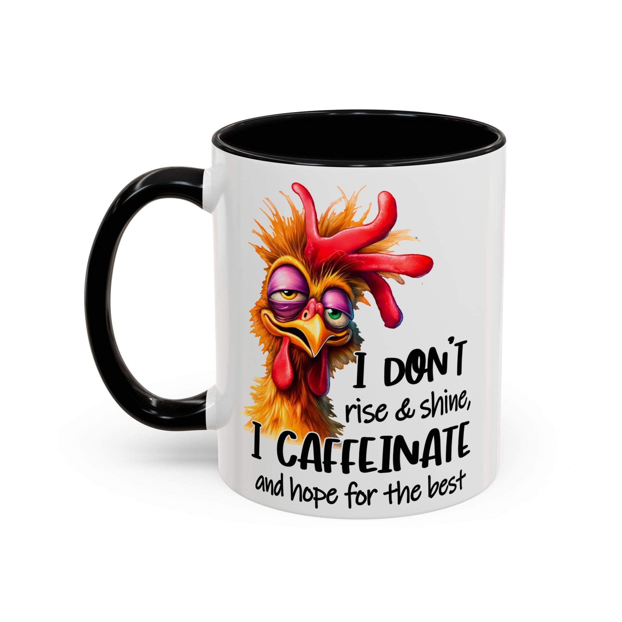 I Don’t Rise and Shine – I Caffeinate and Hope for the Best Mug