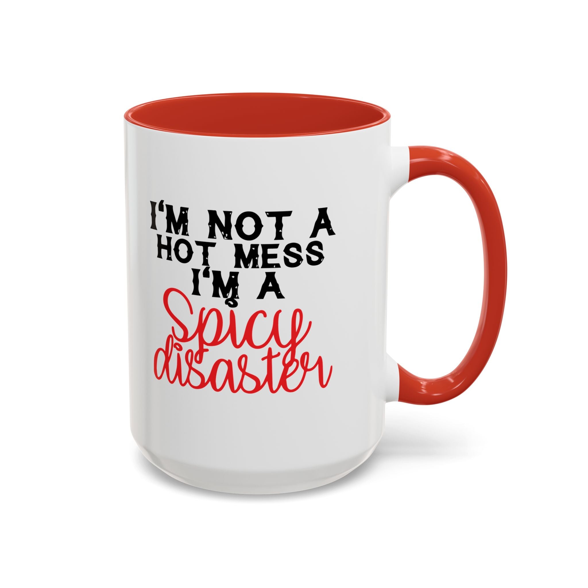 Sassy Coffee Mug – 11oz & 15oz Funny Spicy Disaster Quote, Colorful Interior