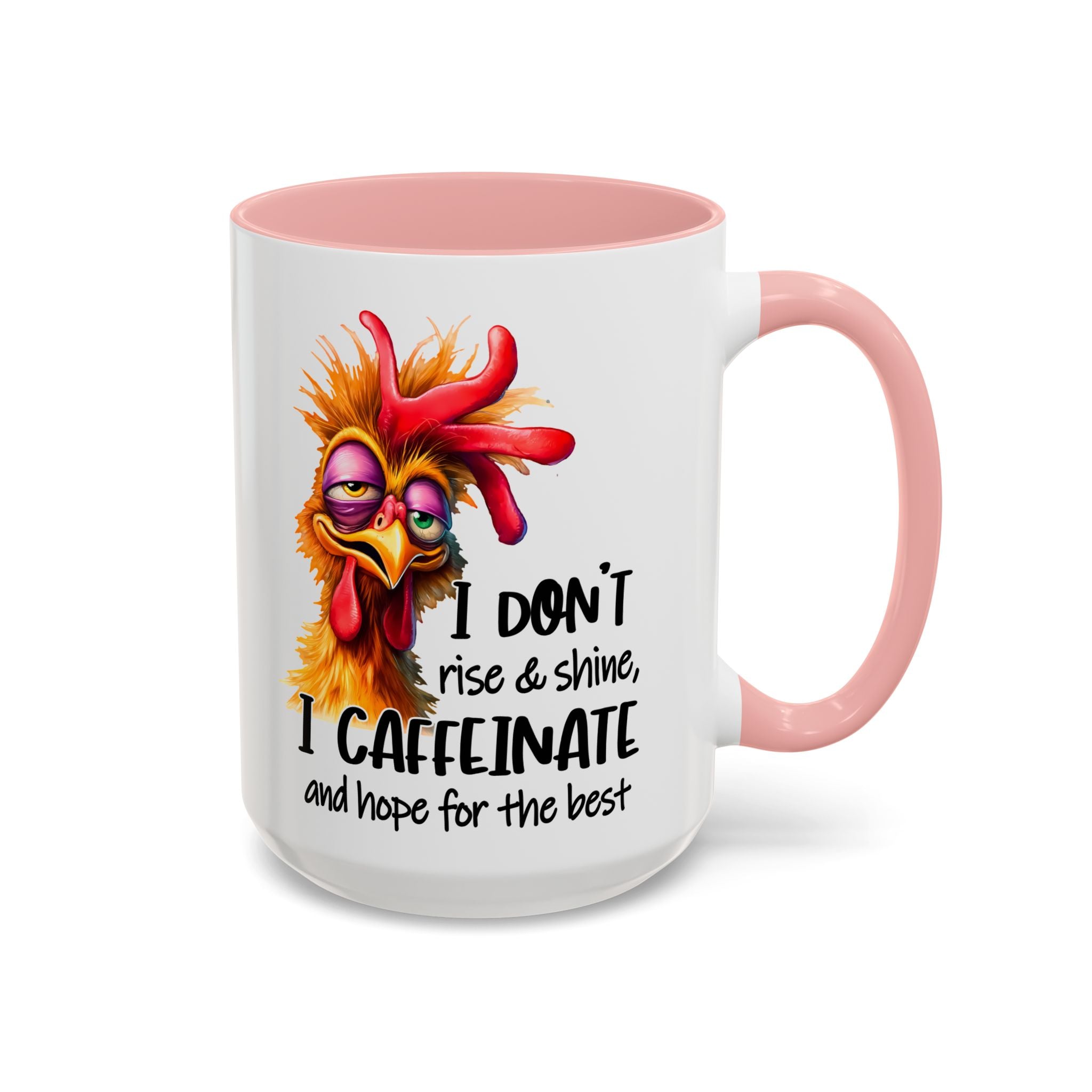 I Don’t Rise and Shine – I Caffeinate and Hope for the Best Mug