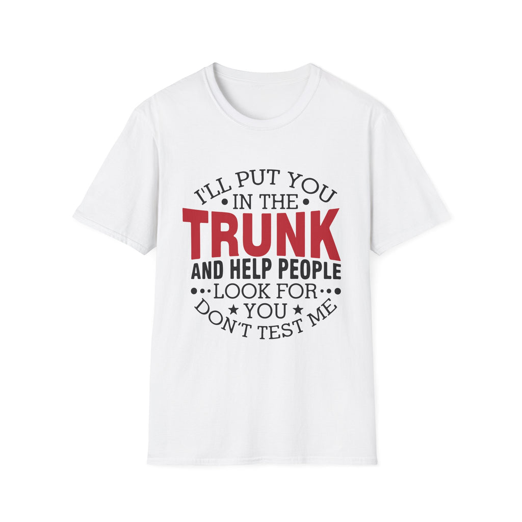 "Trunk Threat" Bold Humor Graphic Tee