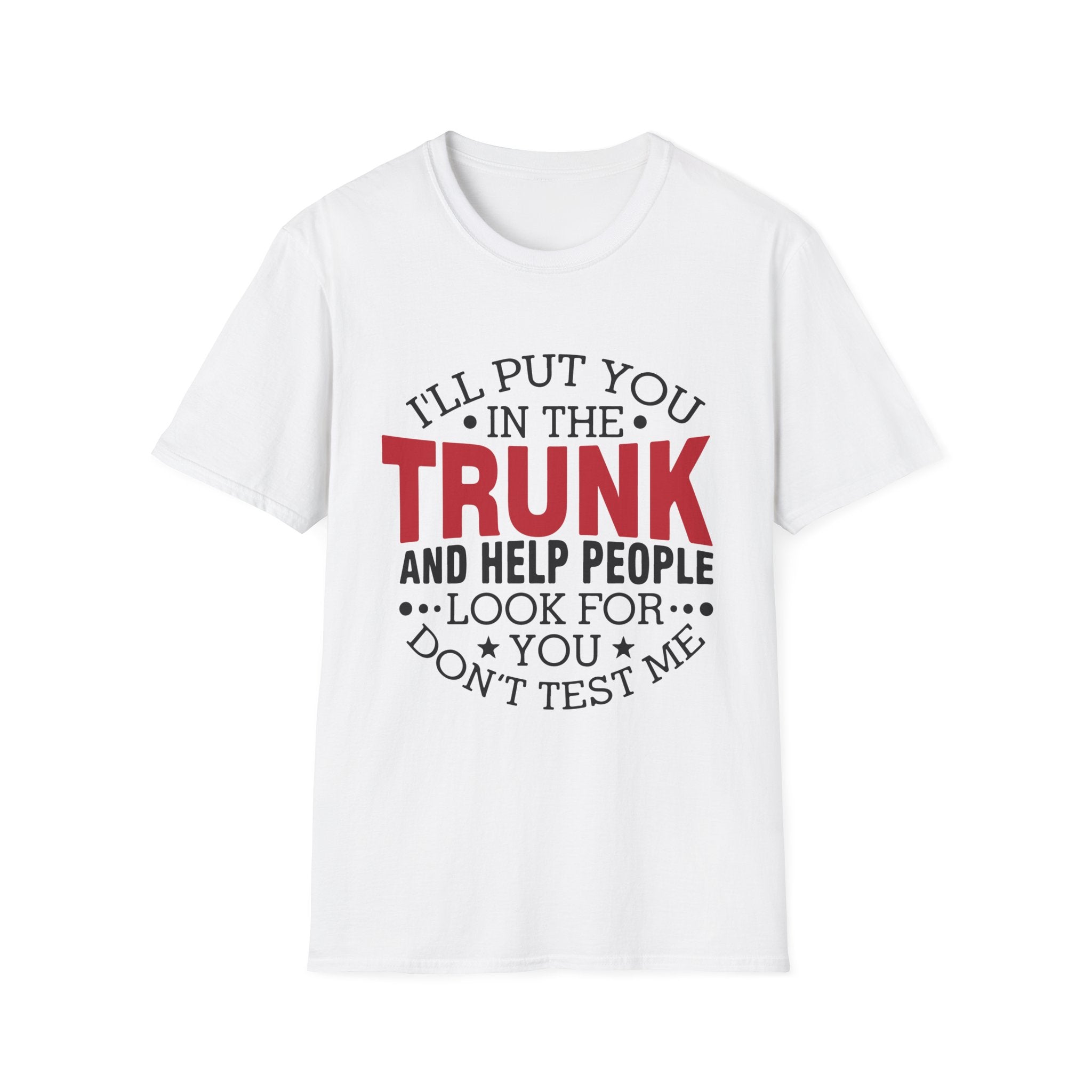 "Trunk Threat" Bold Humor Graphic Tee