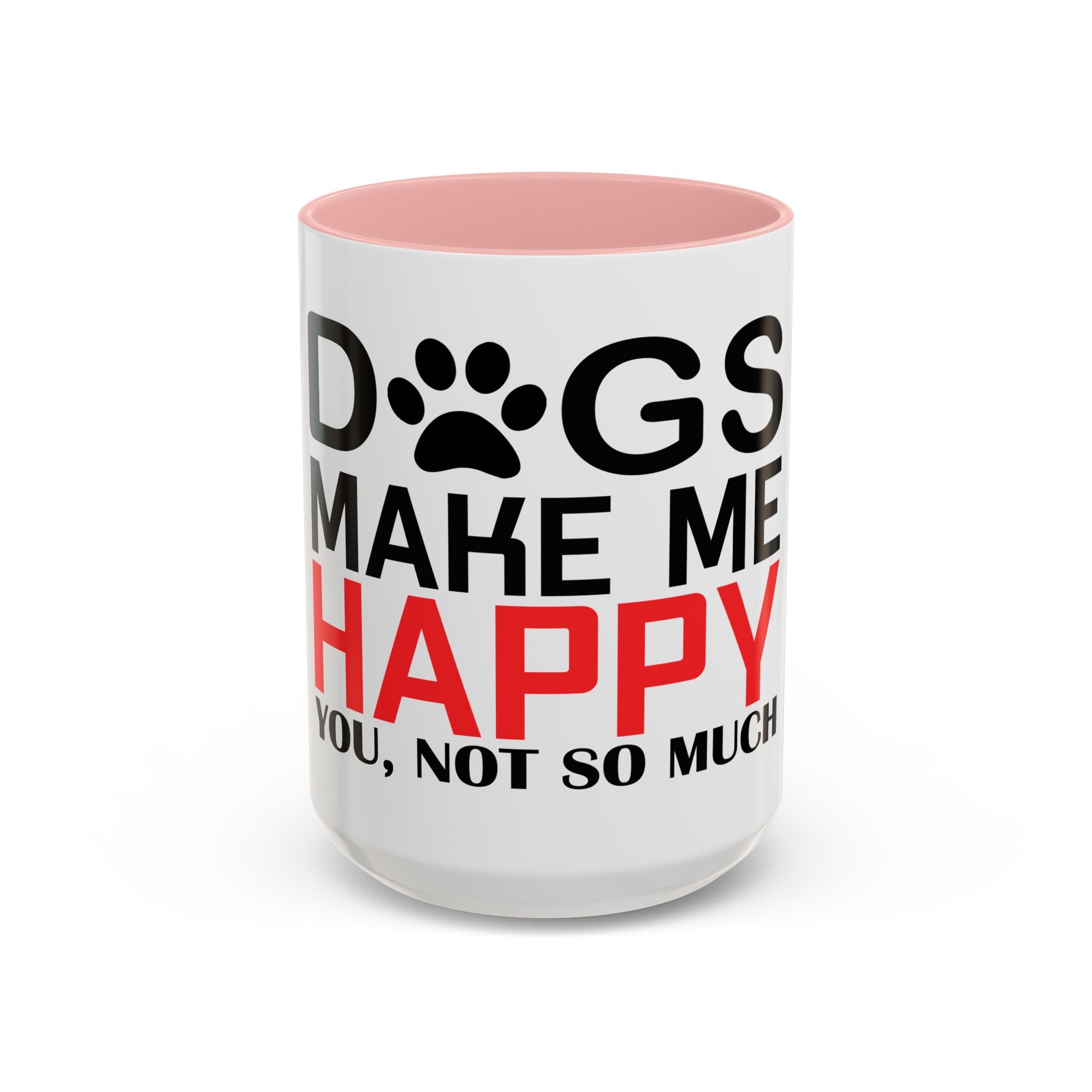 Funny Dog Lover Coffee Mug – 11oz & 15oz Pet Humor Quote, Colorful Interior