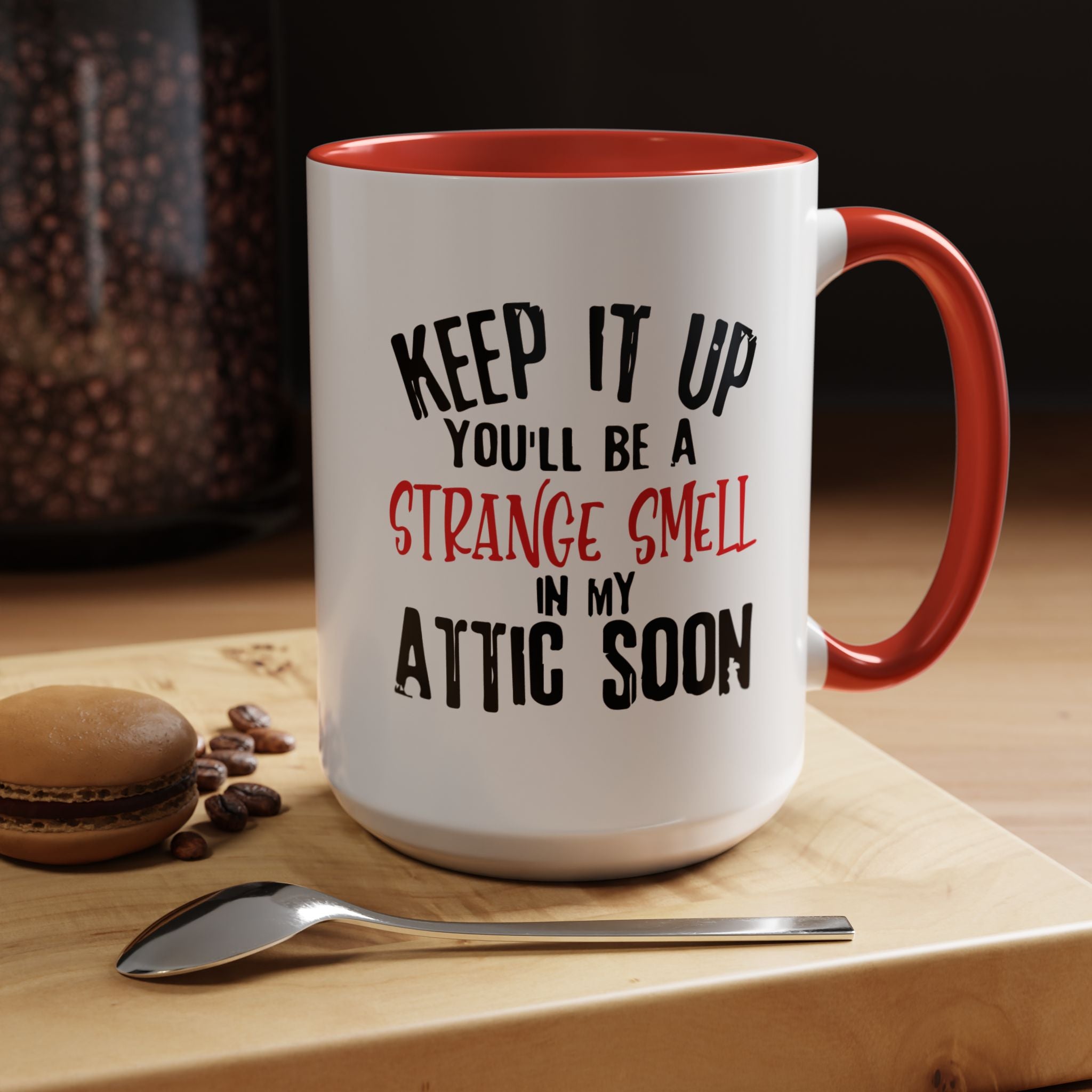 Dark Humor Coffee Mug – 11oz & 15oz Sarcastic Attic Quote, Colorful Interior