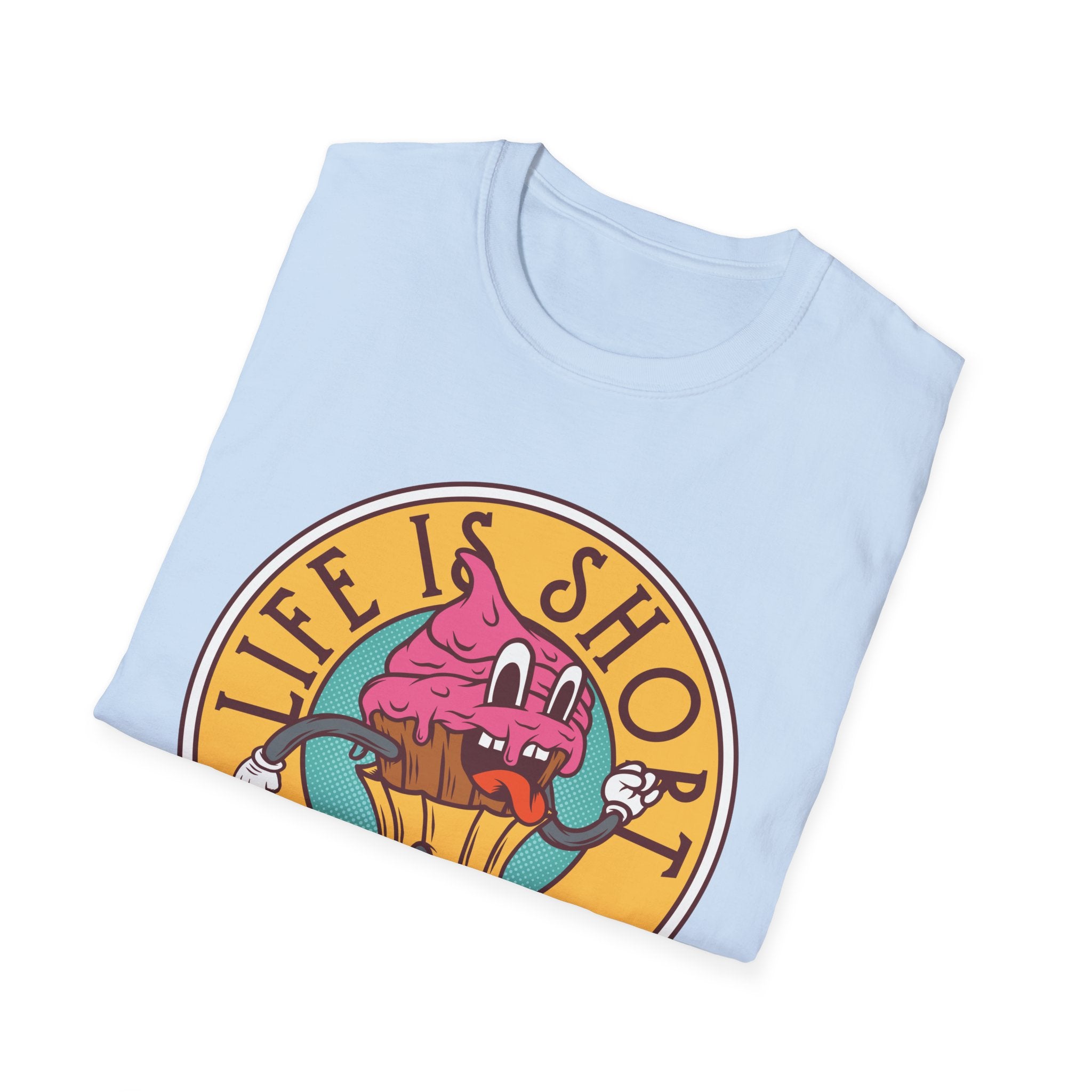 Life Is Short, Eat Dessert First – Sweet Tooth