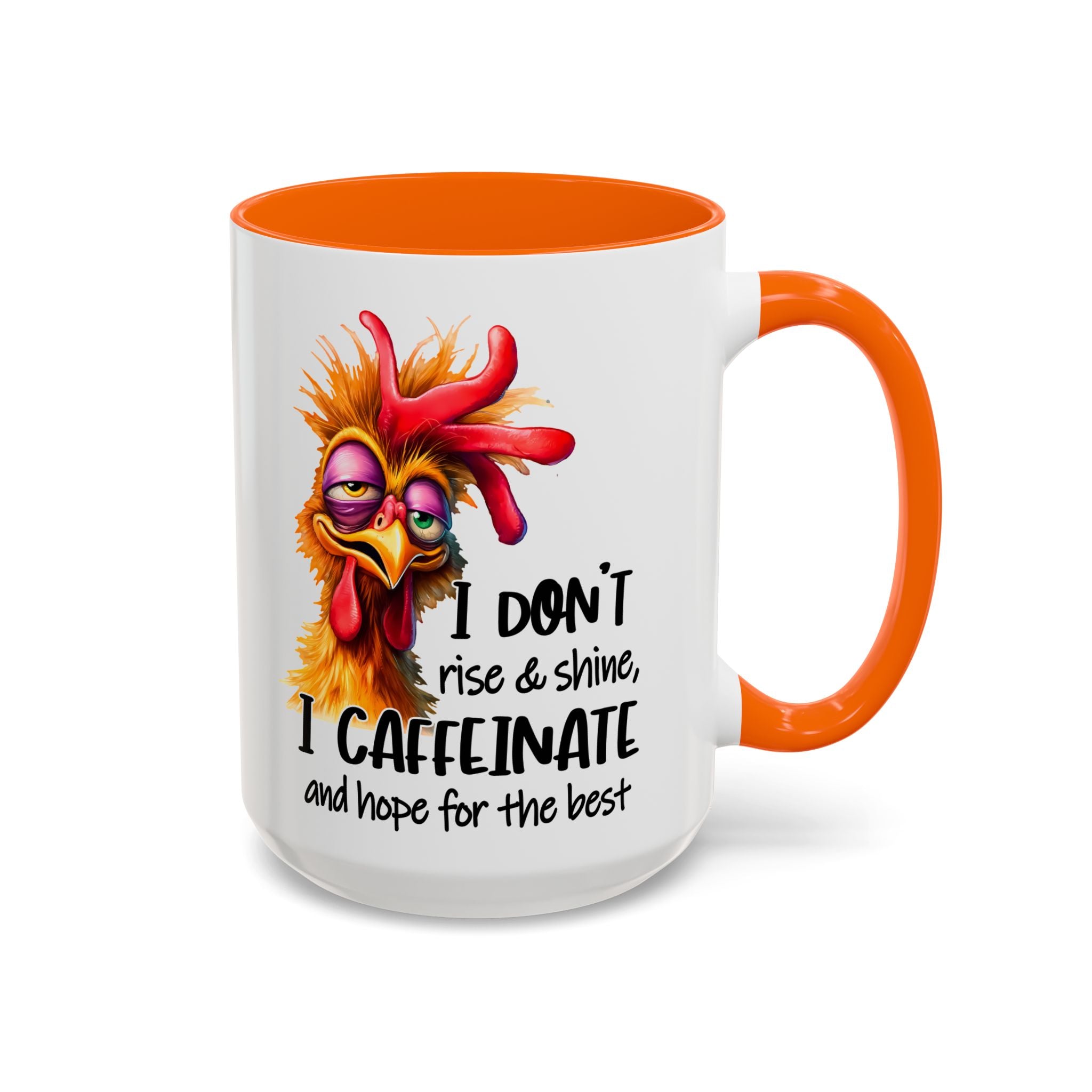 I Don’t Rise and Shine – I Caffeinate and Hope for the Best Mug