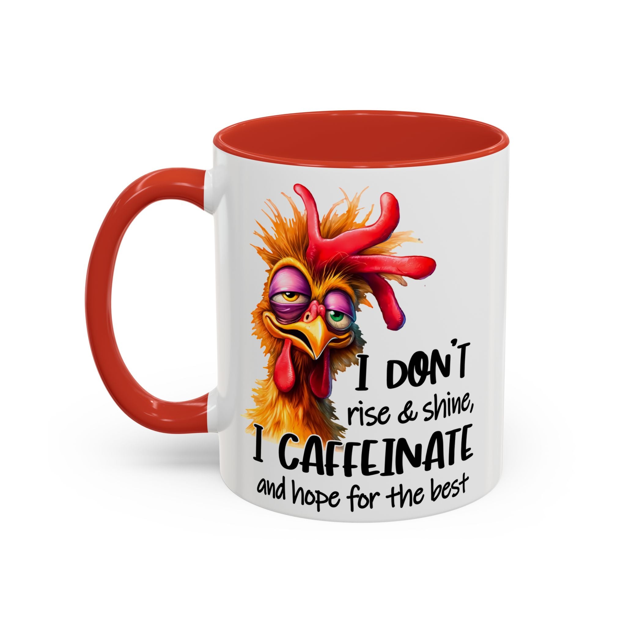 I Don’t Rise and Shine – I Caffeinate and Hope for the Best Mug
