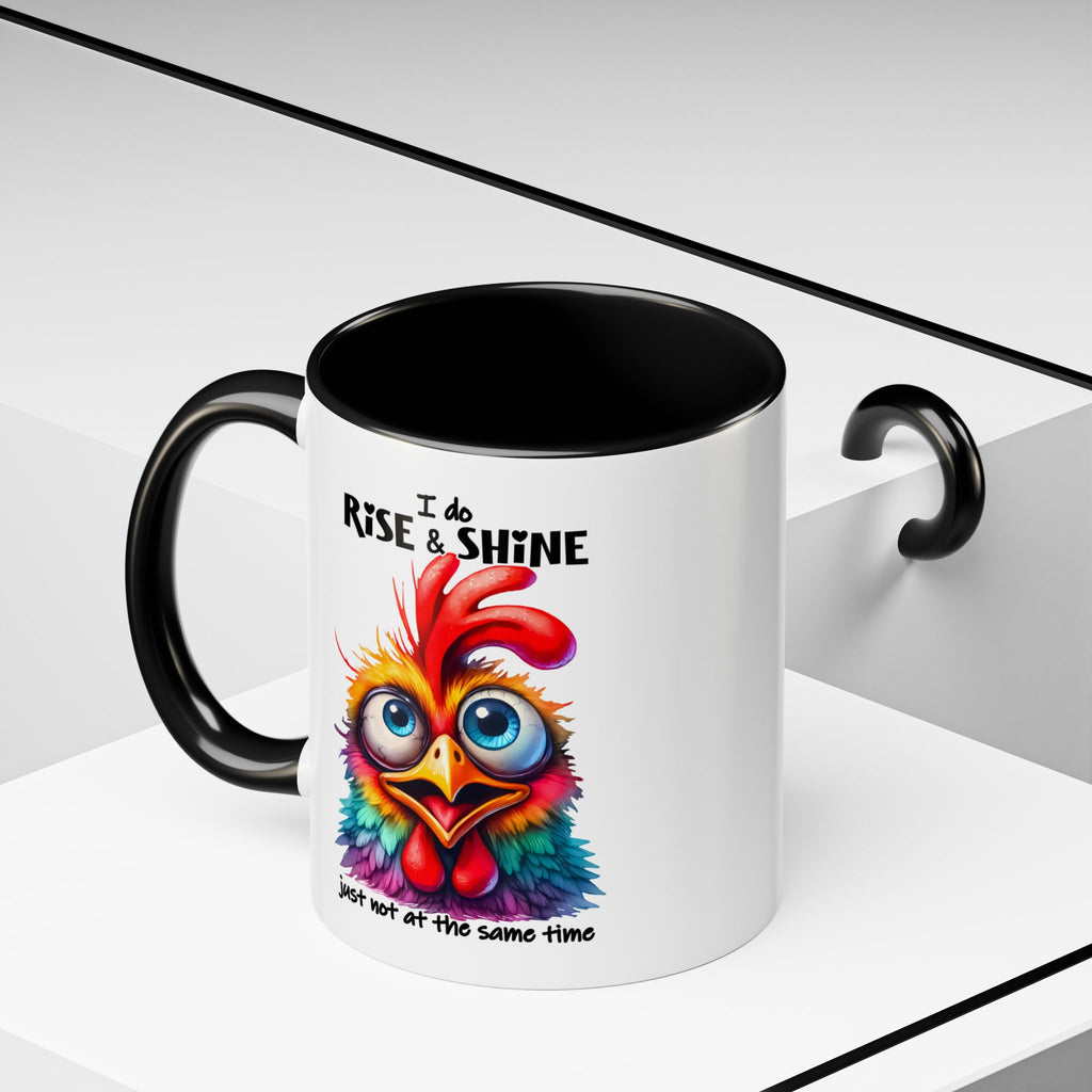 I Do Rise and Shine – But Not at the Same Time Mug