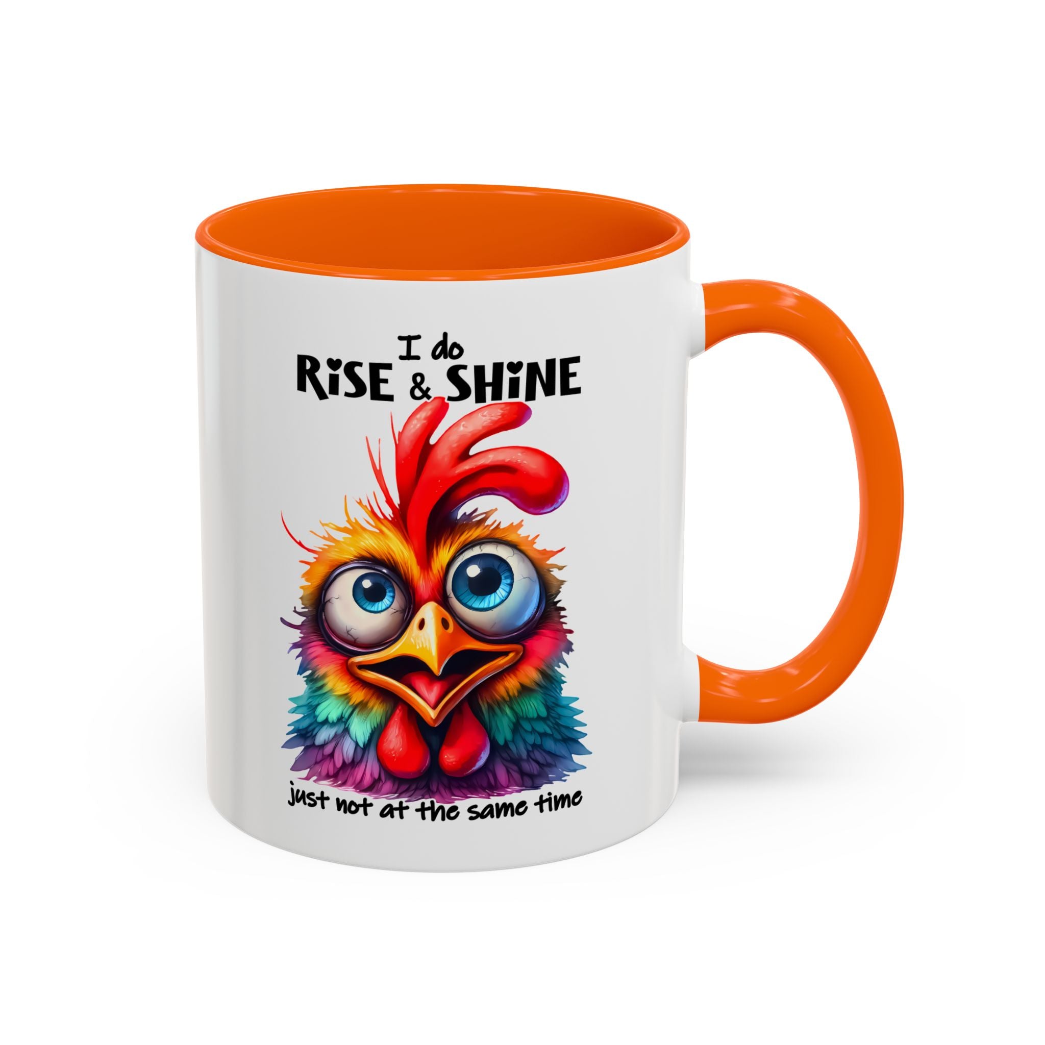 I Do Rise and Shine – But Not at the Same Time Mug
