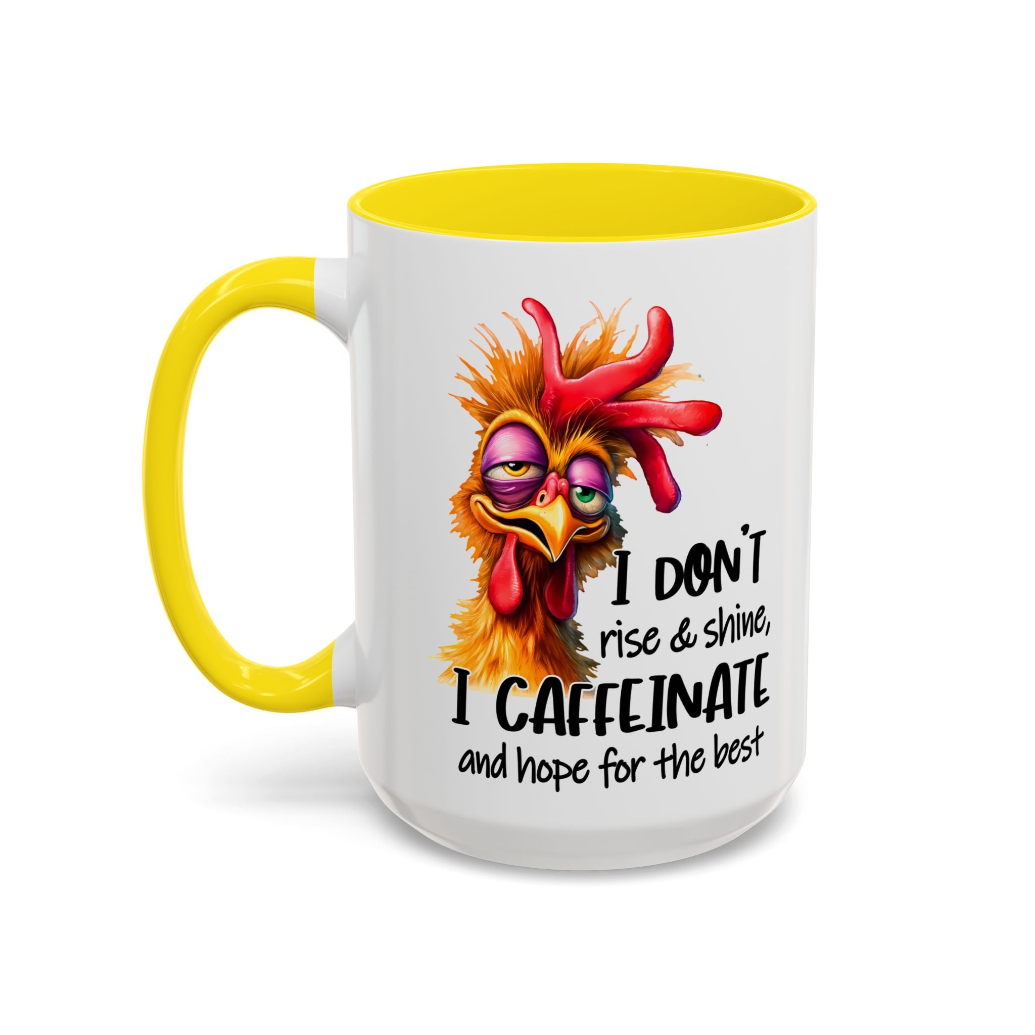 I Don’t Rise and Shine – I Caffeinate and Hope for the Best Mug