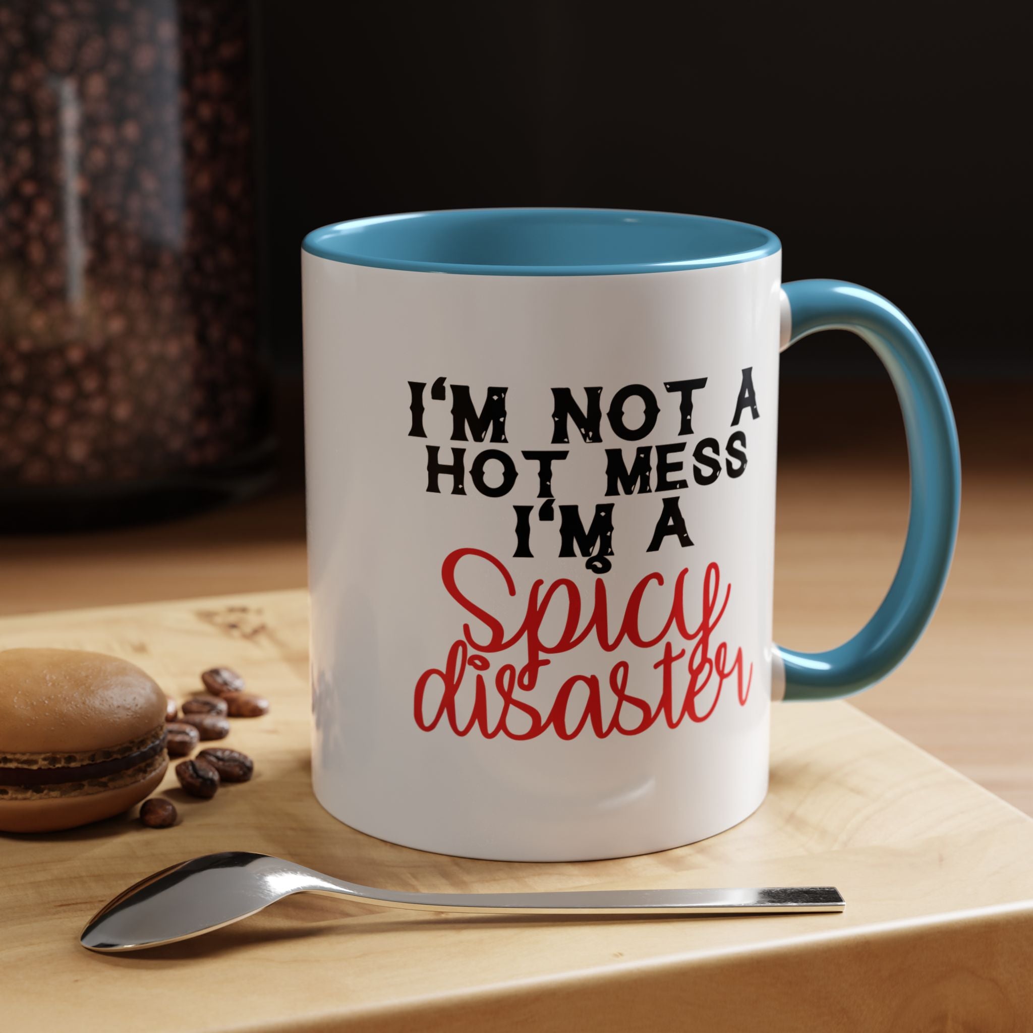 Sassy Coffee Mug – 11oz & 15oz Funny Spicy Disaster Quote, Colorful Interior
