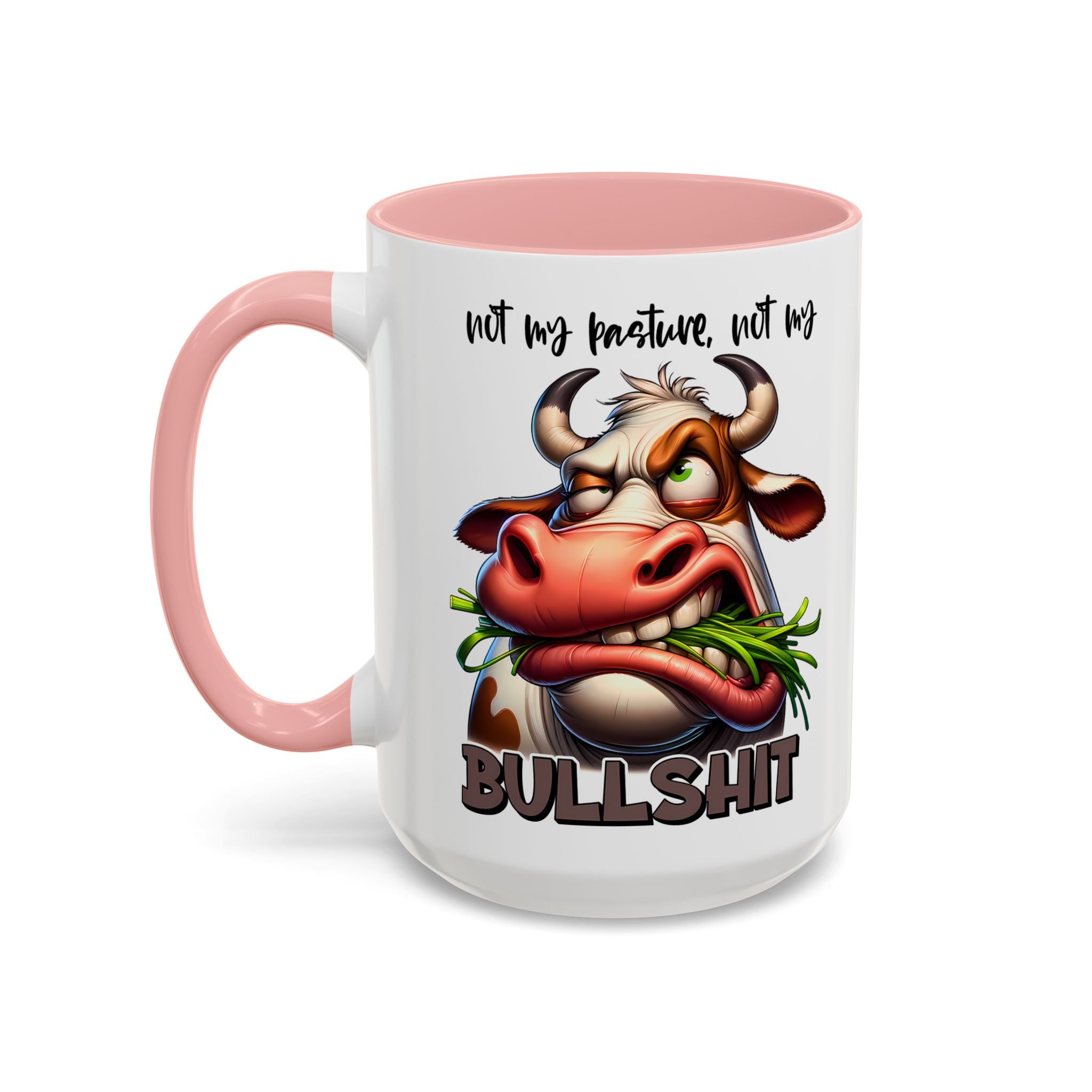 Not My Pasture, Not My Bull Mug