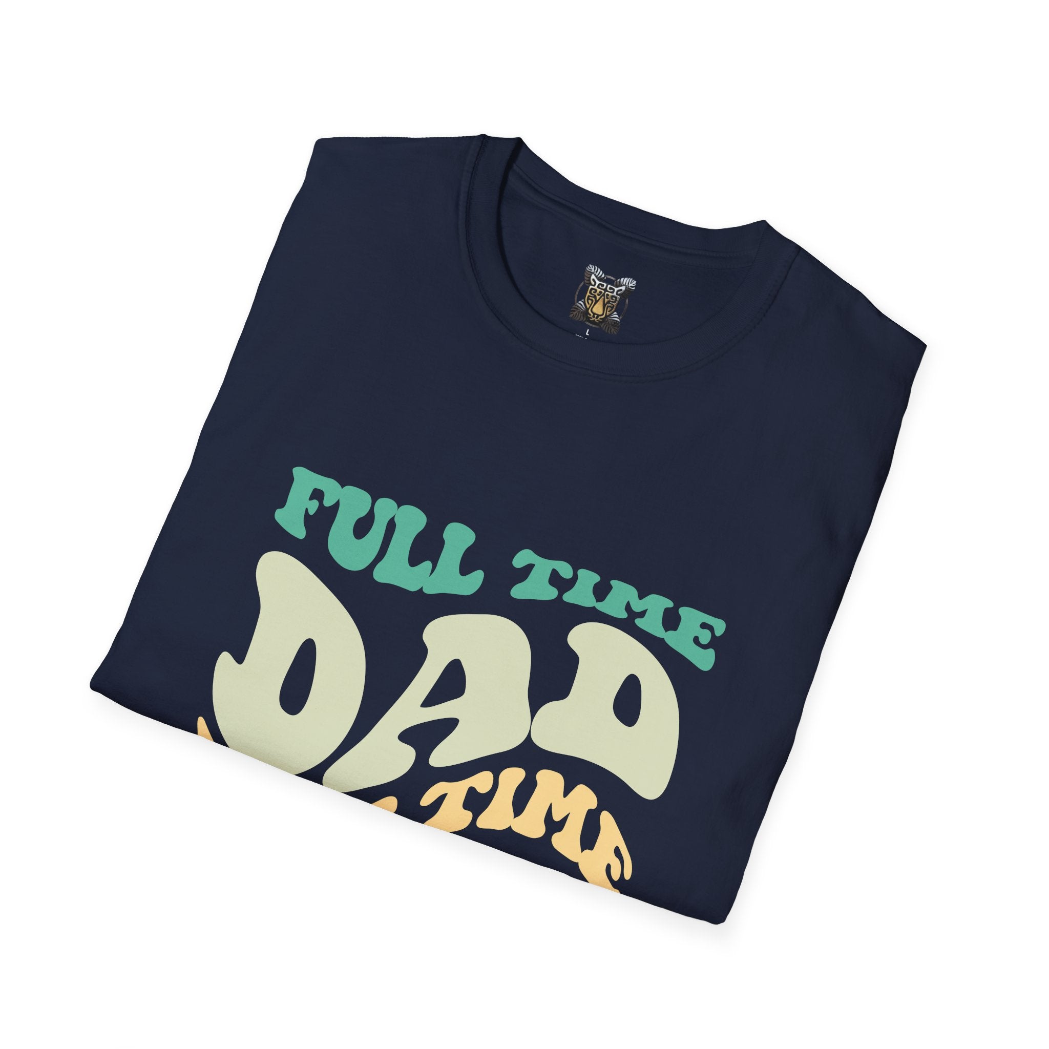 Funny Dad T-Shirt – “Full-Time Dad, Part-Time Kids” Gift for Fathers, Parenting Humor, and Family Life