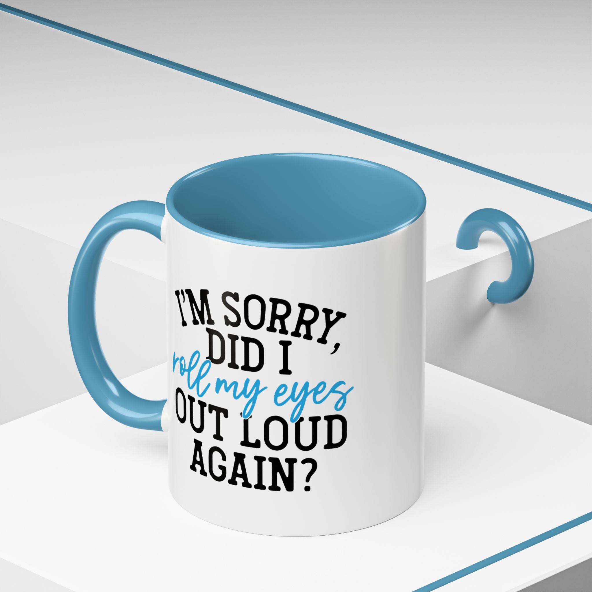 Sarcastic Eye Roll Coffee Mug – 11oz & 15oz Funny Quote, Colorful Interior