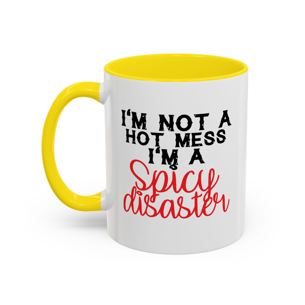 Sassy Coffee Mug – 11oz & 15oz Funny Spicy Disaster Quote, Colorful Interior
