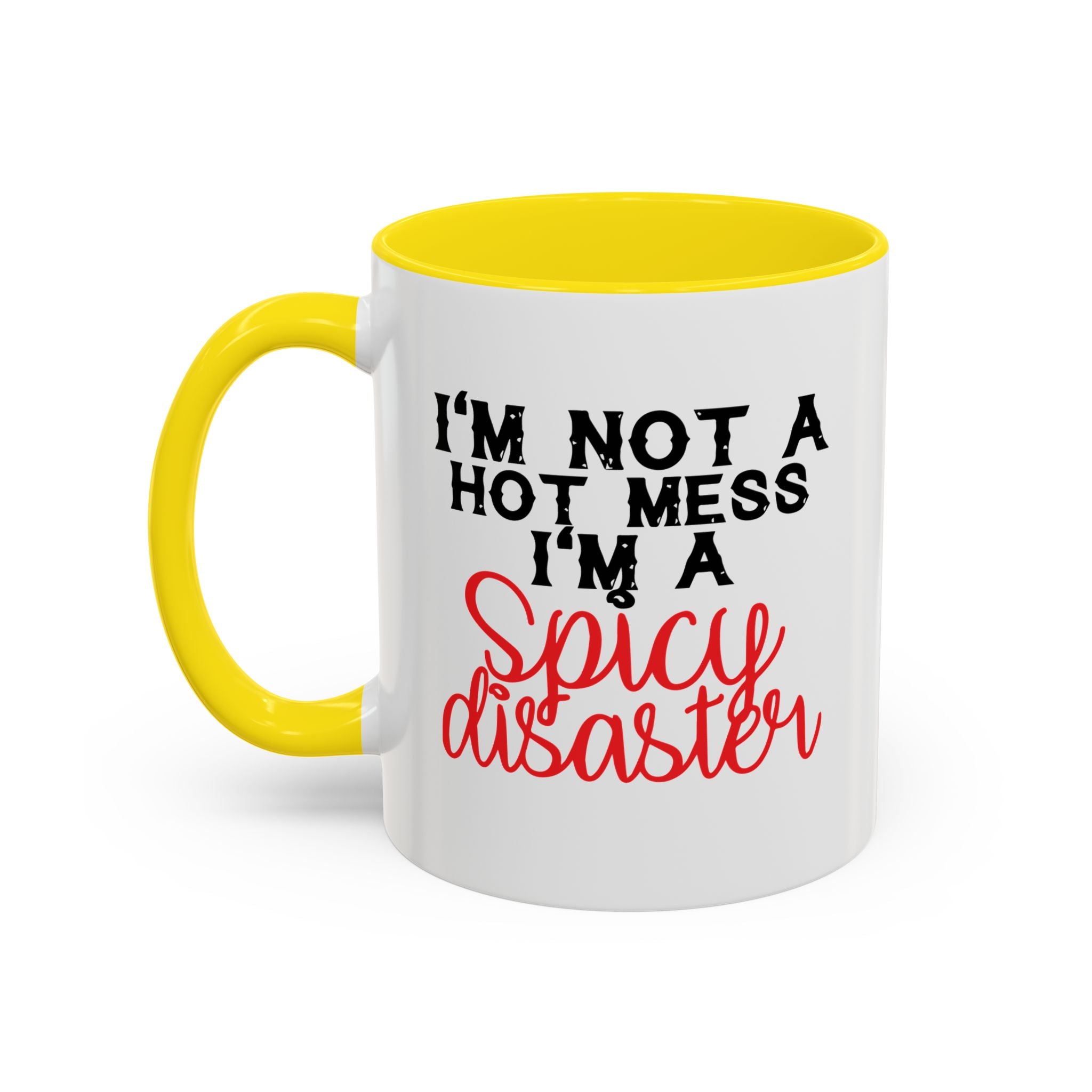 Sassy Coffee Mug – 11oz & 15oz Funny Spicy Disaster Quote, Colorful Interior