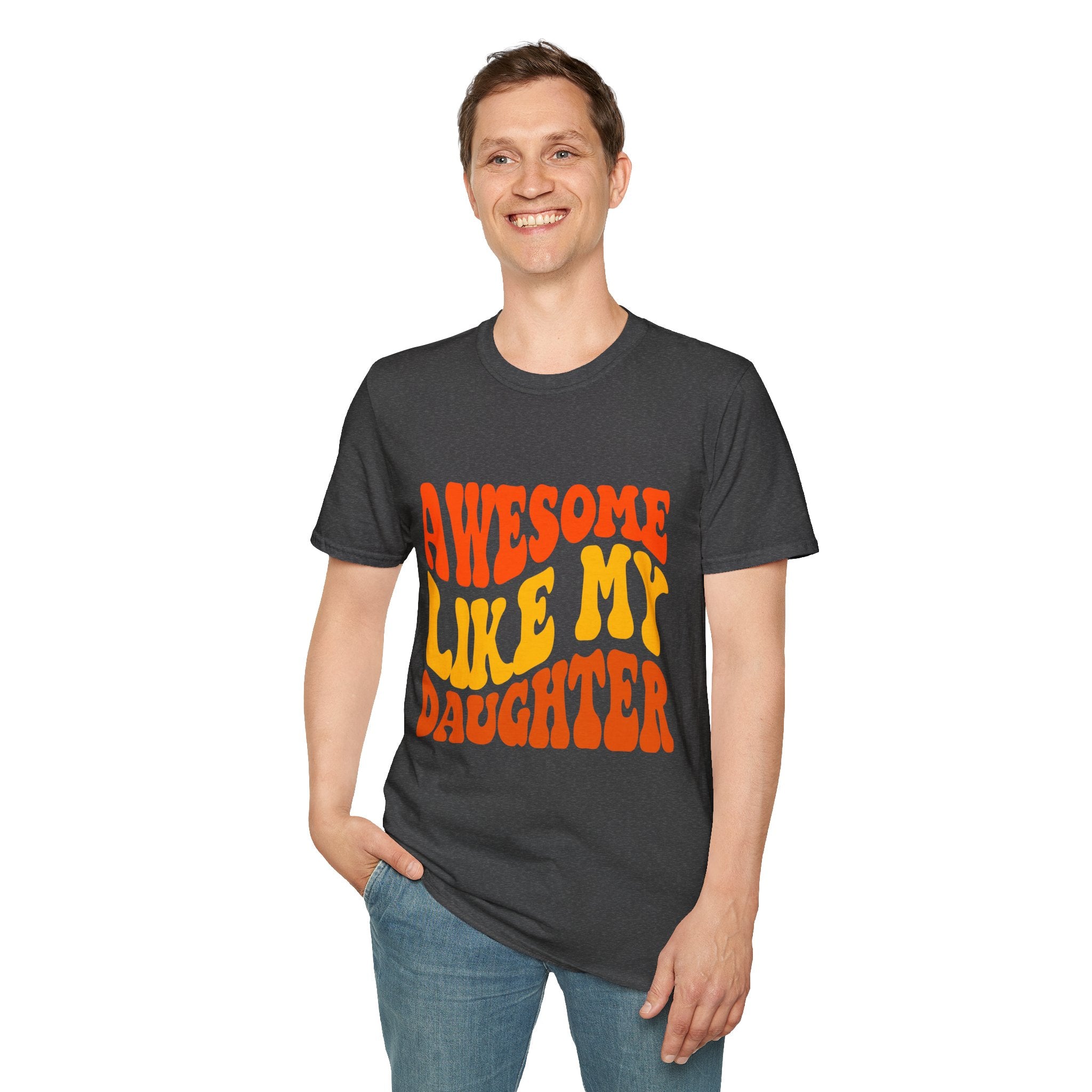 Awesome Like My Daughter T-Shirt – Funny Dad & Mom Graphic Tee, Proud Parent Shirt, Unisex Family Gift Apparel
