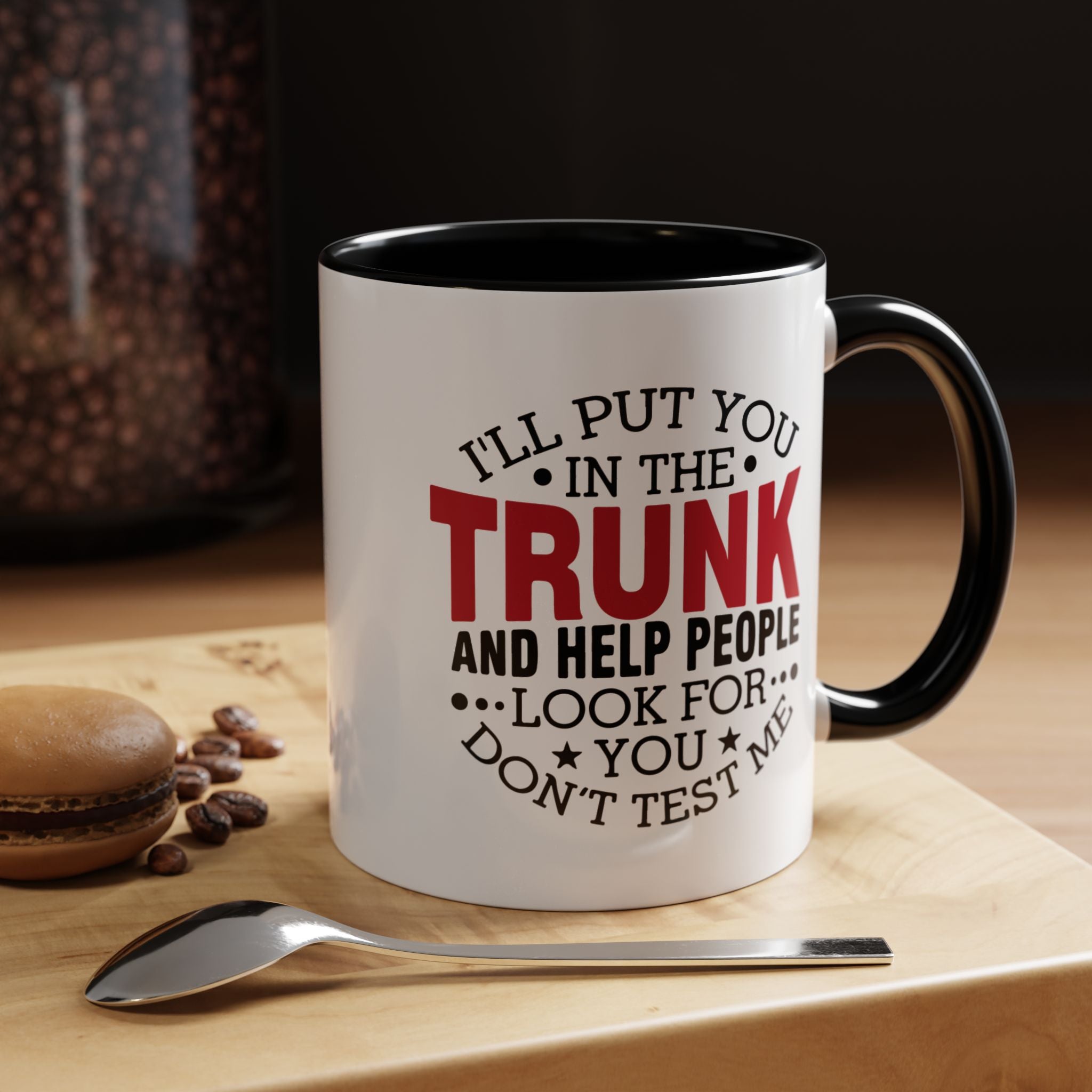 Dark Humor Coffee Mug – 11oz & 15oz Funny Threat Quote, Colorful Interior