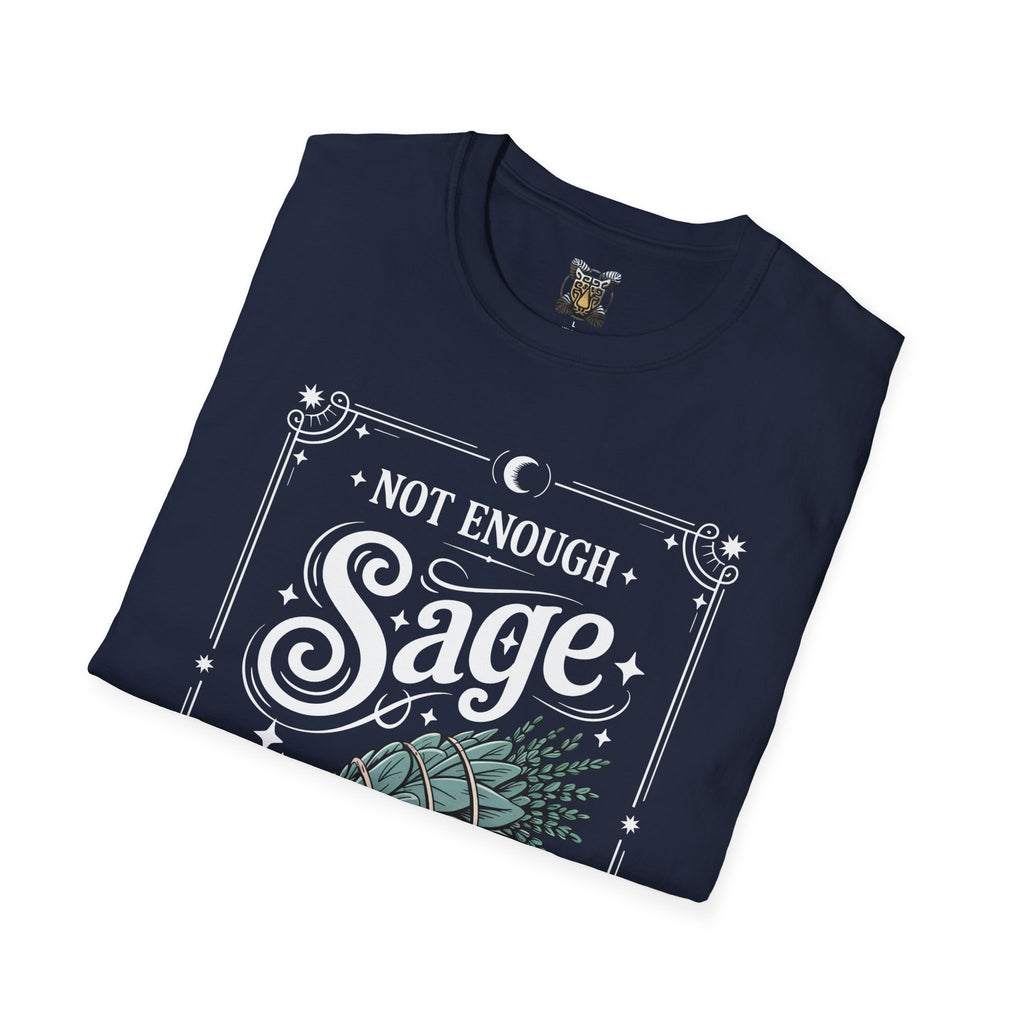Not Enough Sage for This Sht – Spiritual Sass
