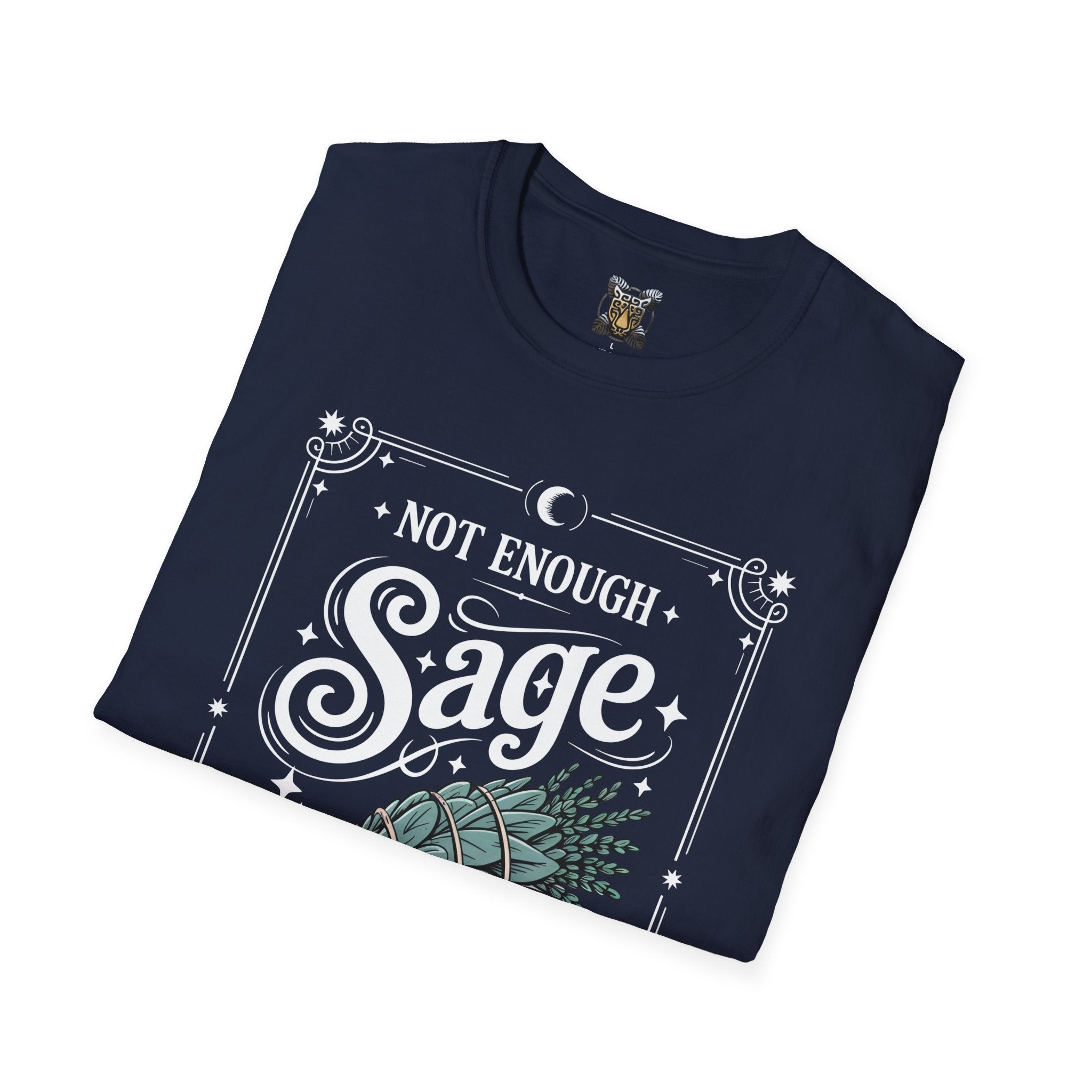 Not Enough Sage for This Sht – Spiritual Sass
