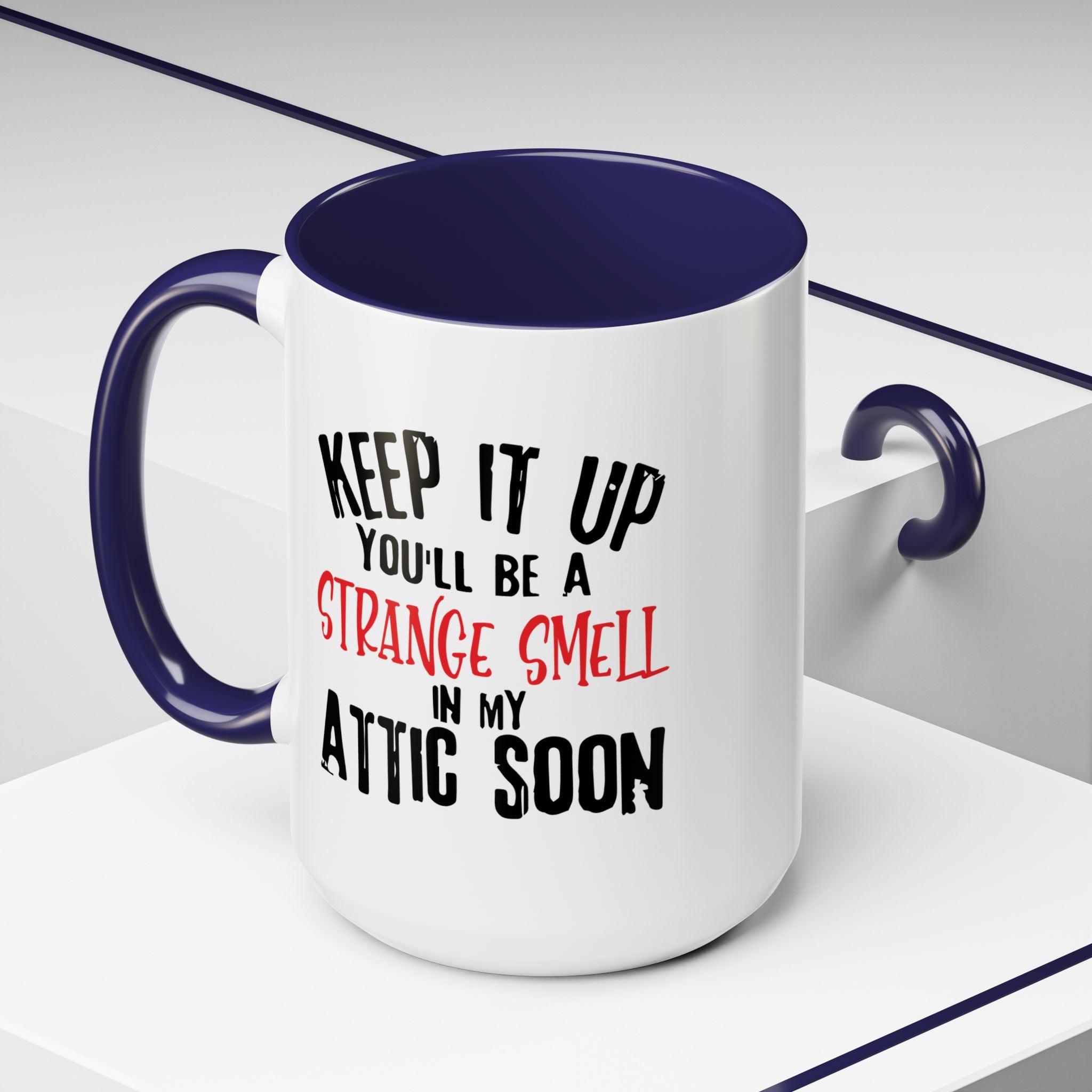 Dark Humor Coffee Mug – 11oz & 15oz Sarcastic Attic Quote, Colorful Interior
