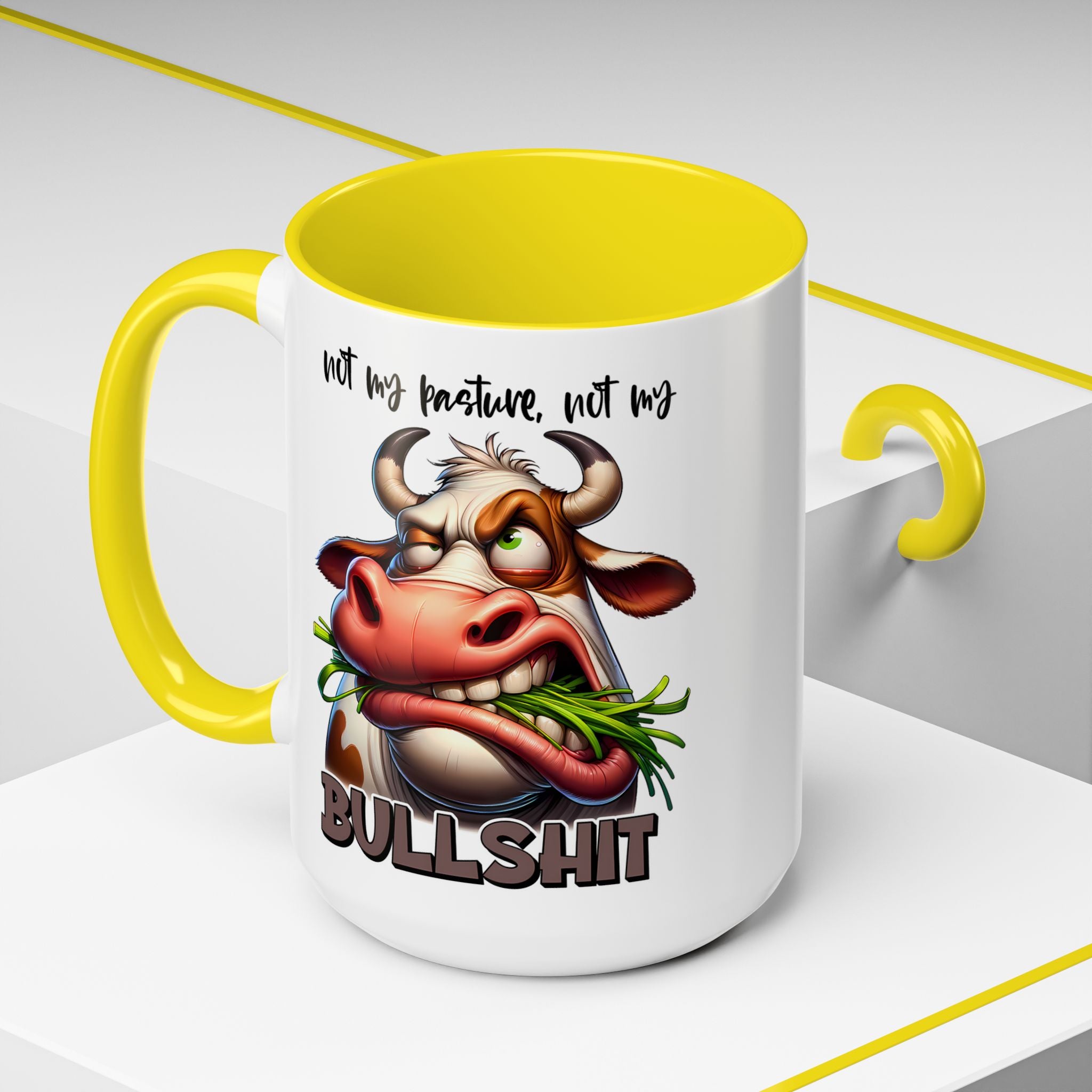 Not My Pasture, Not My Bull Mug
