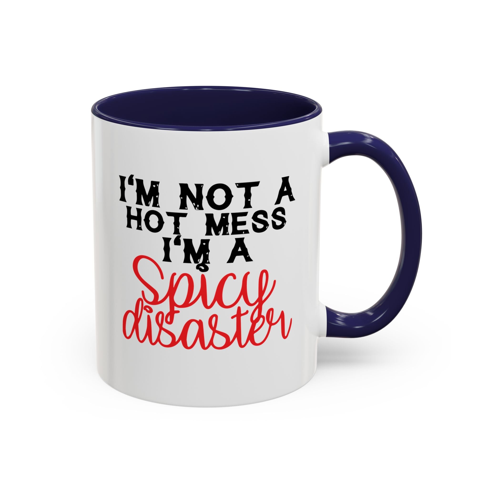 Sassy Coffee Mug – 11oz & 15oz Funny Spicy Disaster Quote, Colorful Interior