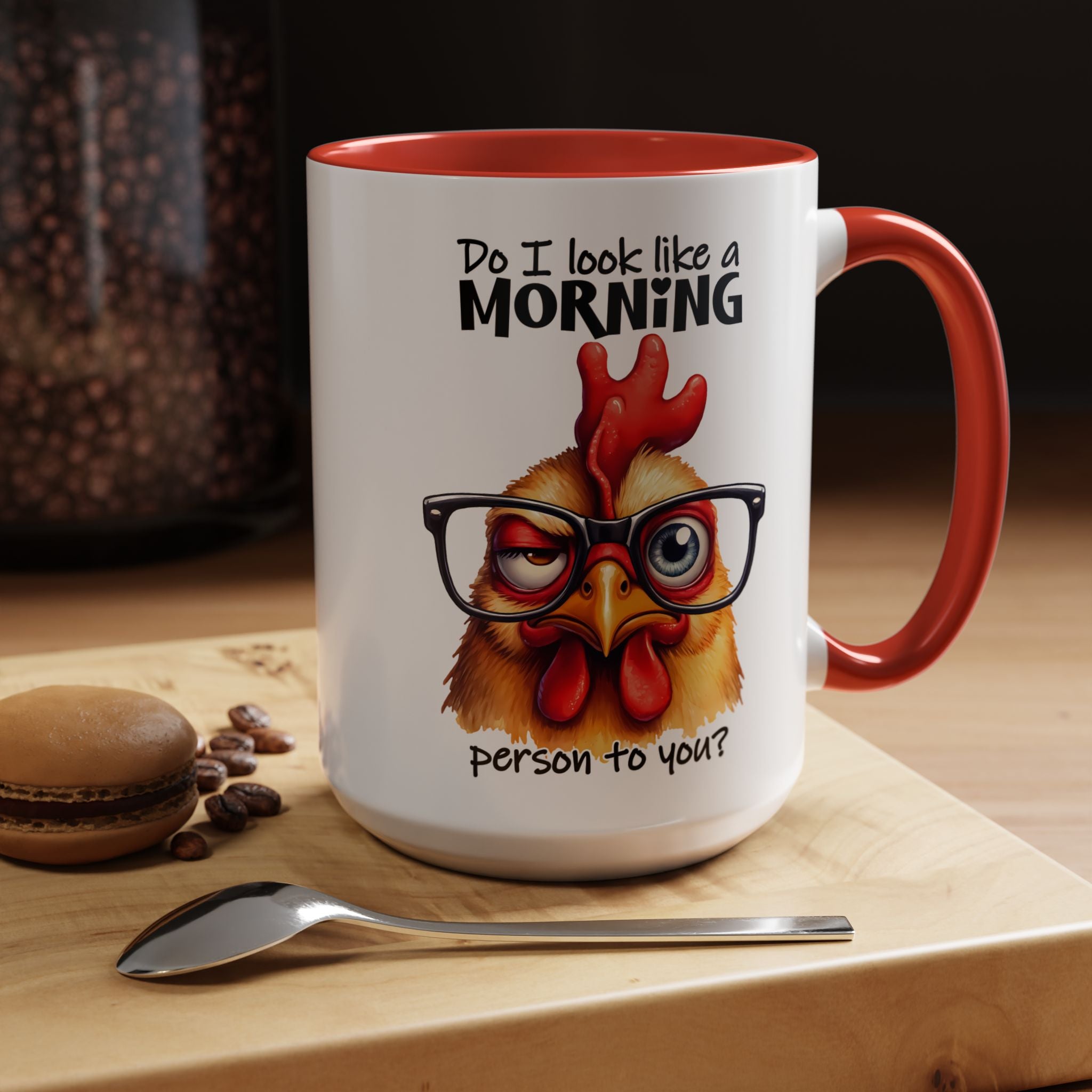 Do I Look Like a Morning Person? – Serious Chicken Mug