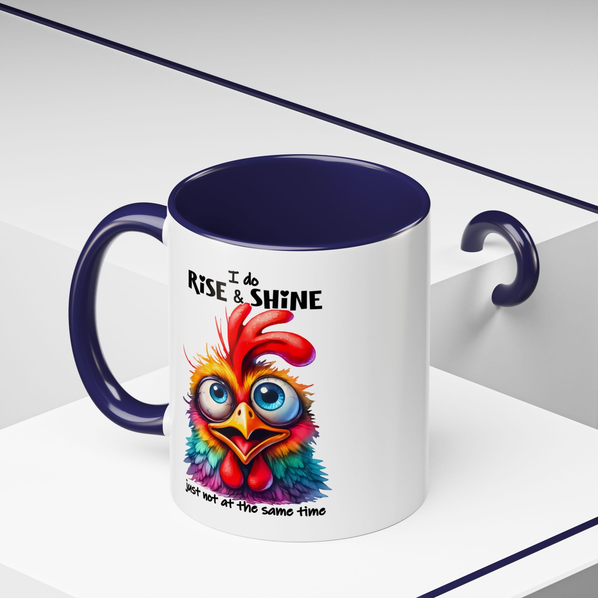 I Do Rise and Shine – But Not at the Same Time Mug