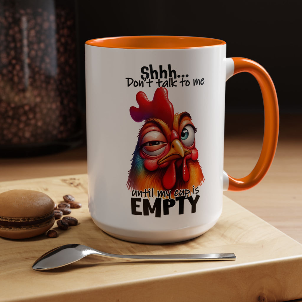 Shhh… Don’t Talk to Me Until My Cup Is Empty – Silence First Mug