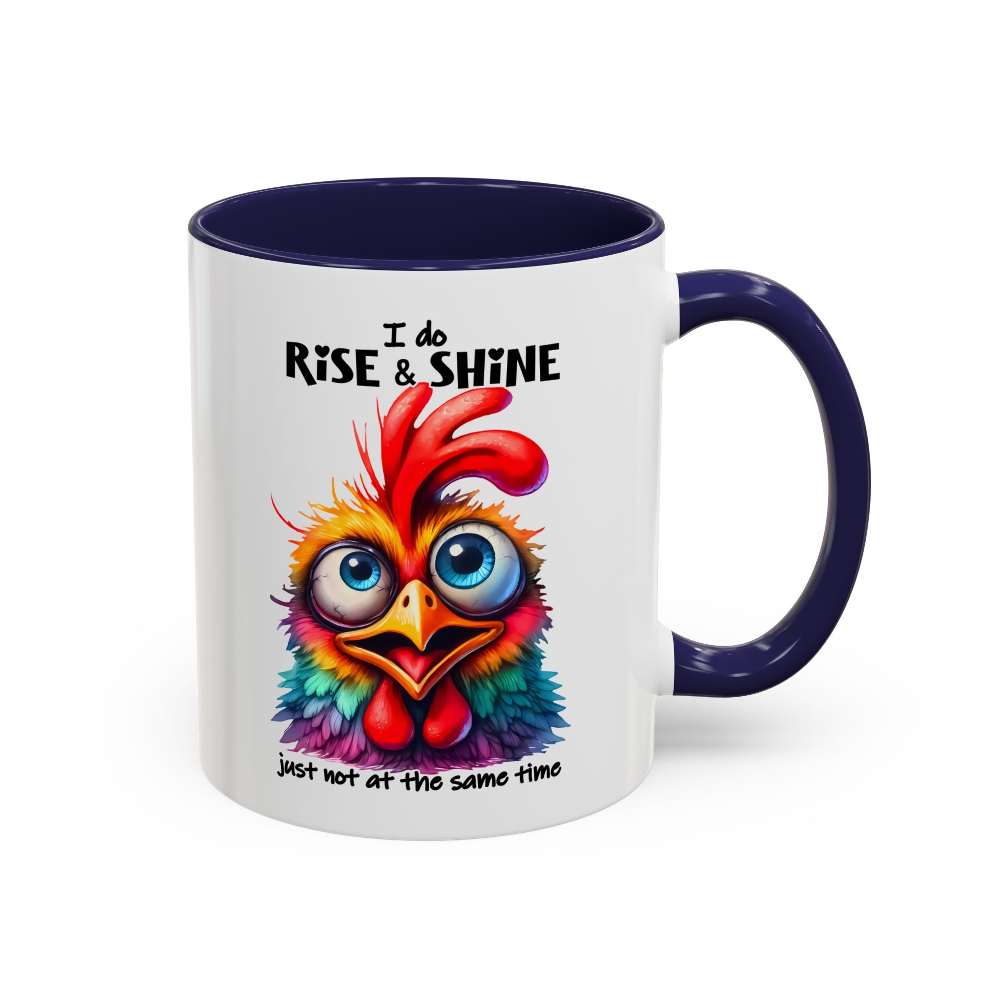 I Do Rise and Shine – But Not at the Same Time Mug