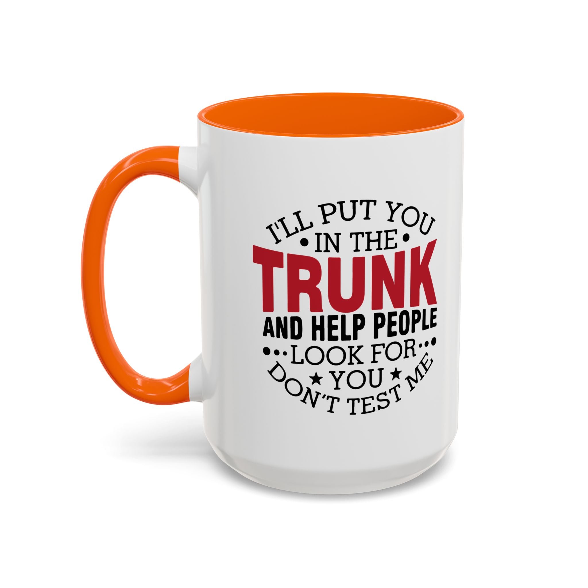 Dark Humor Coffee Mug – 11oz & 15oz Funny Threat Quote, Colorful Interior