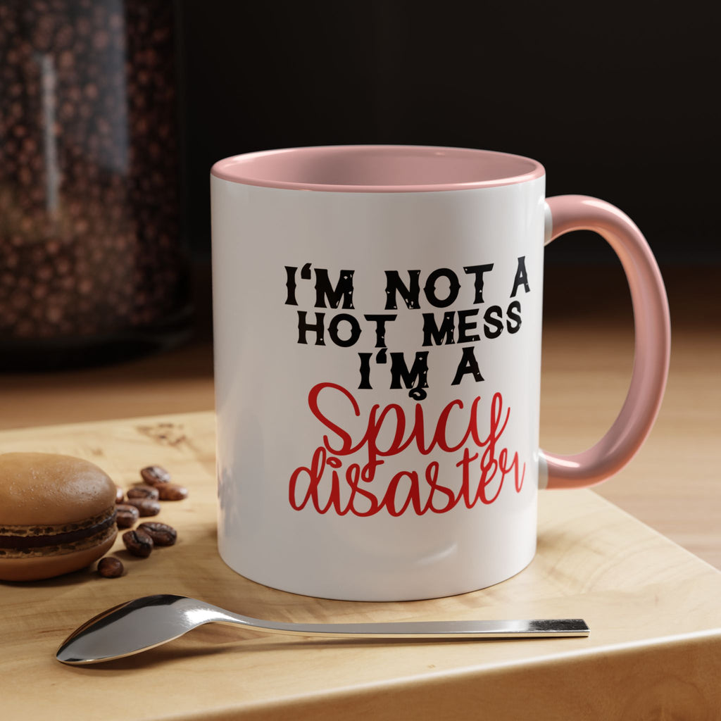 Sassy Coffee Mug – 11oz & 15oz Funny Spicy Disaster Quote, Colorful Interior