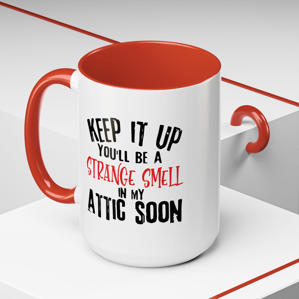 Dark Humor Coffee Mug – 11oz & 15oz Sarcastic Attic Quote, Colorful Interior