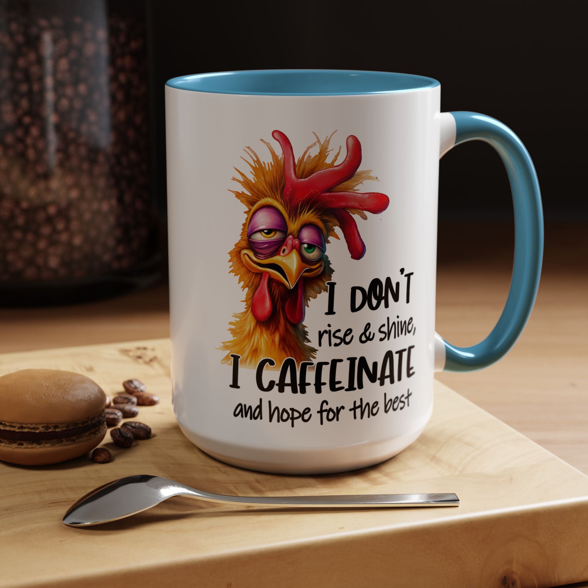 I Don’t Rise and Shine – I Caffeinate and Hope for the Best Mug