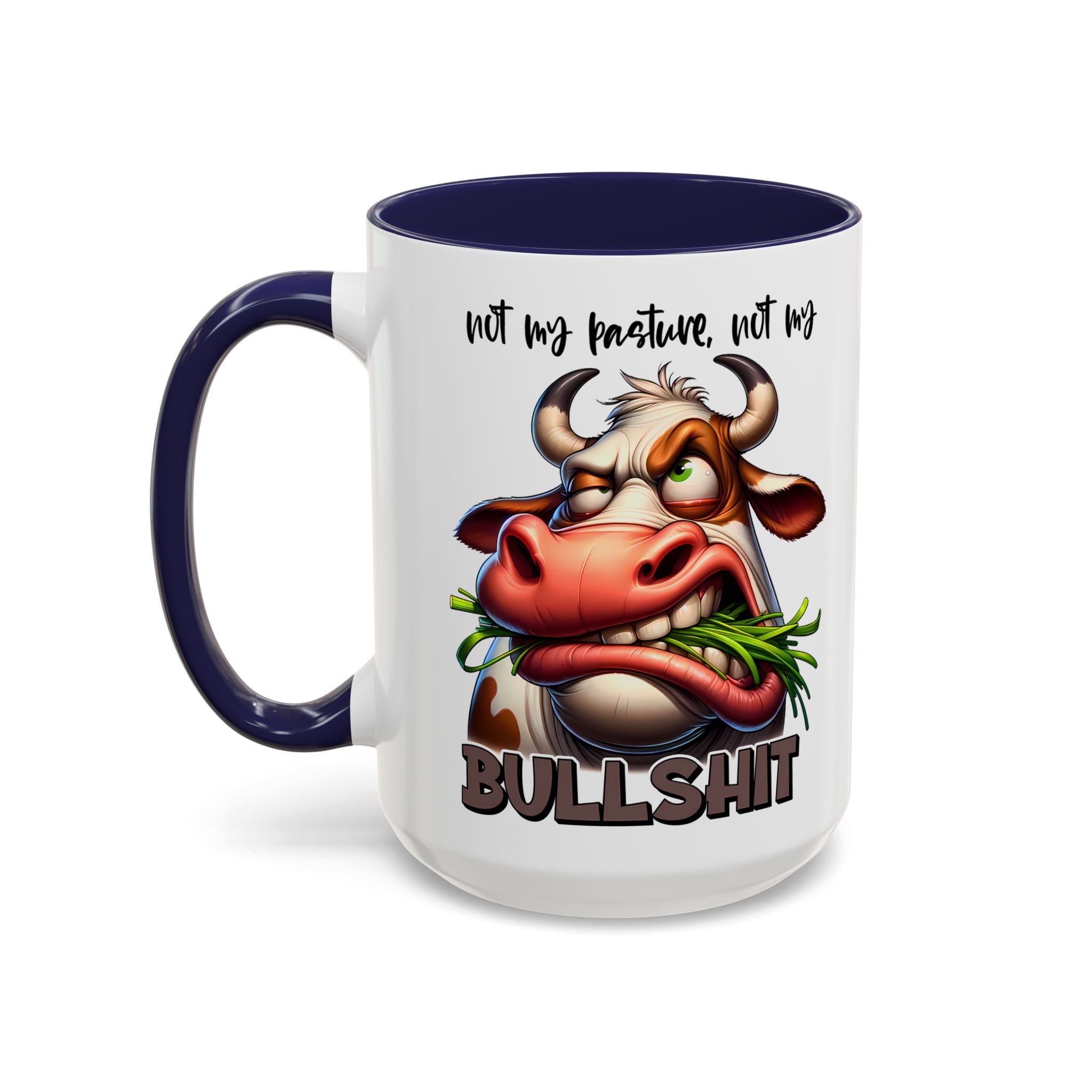 Not My Pasture, Not My Bull Mug