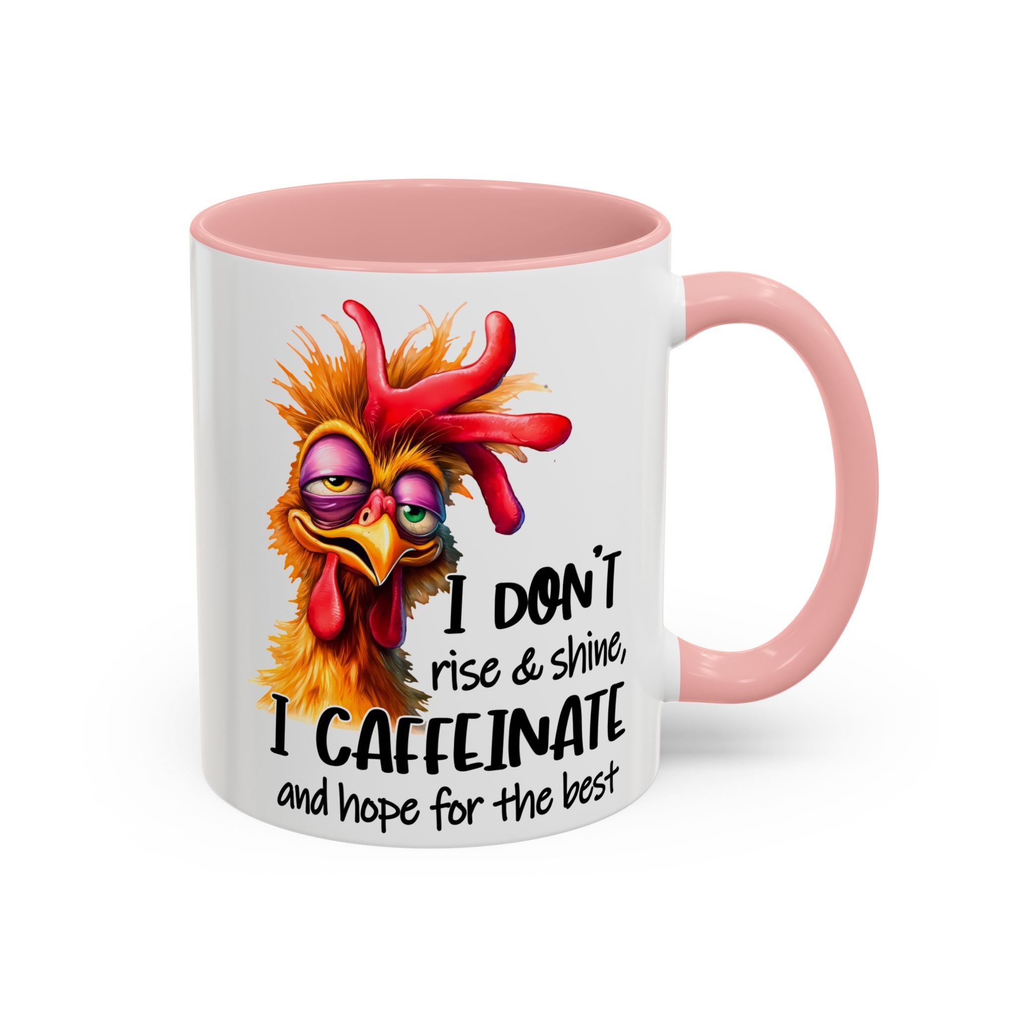 I Don’t Rise and Shine – I Caffeinate and Hope for the Best Mug