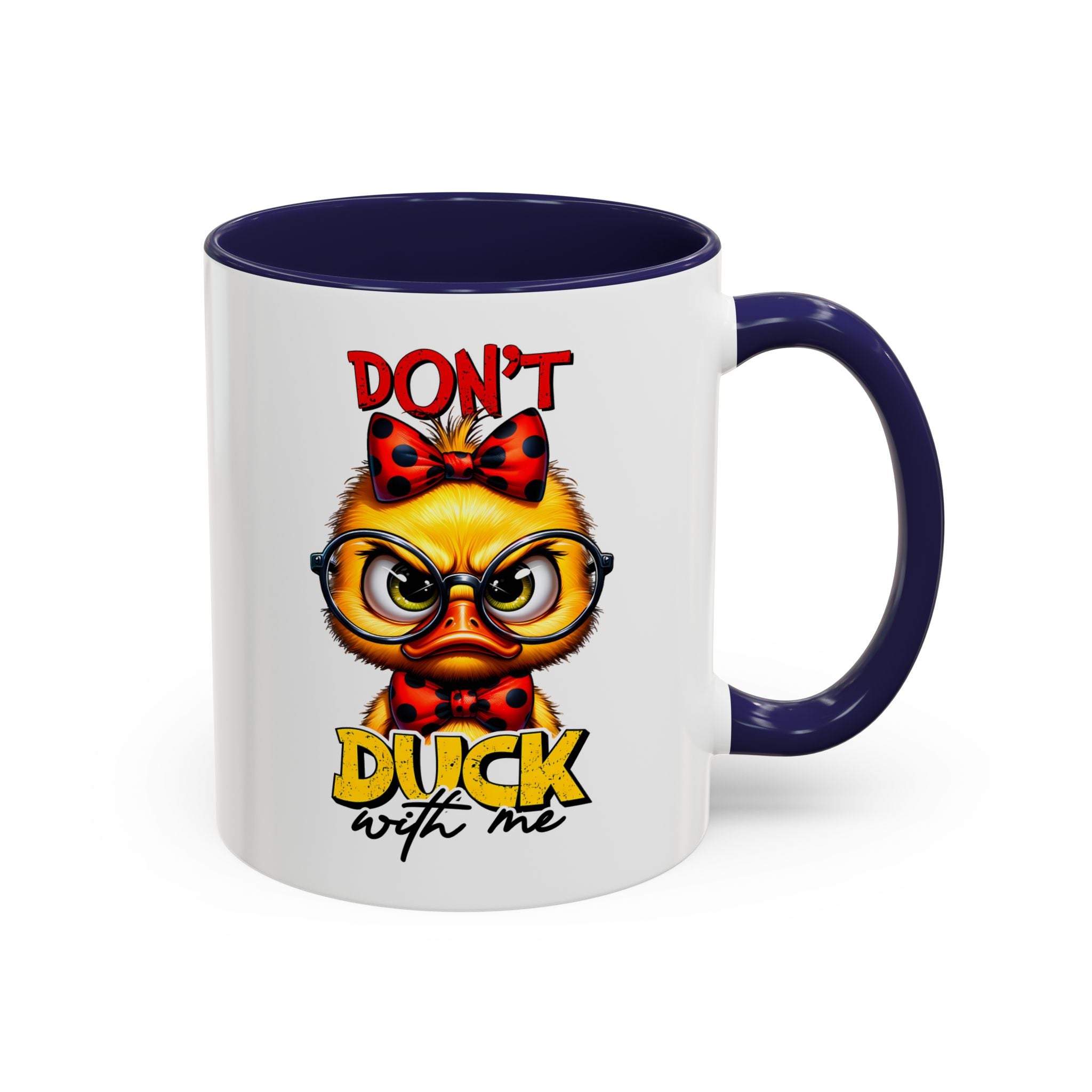 Don’t Duck With Me – Sassy Duckling Mug